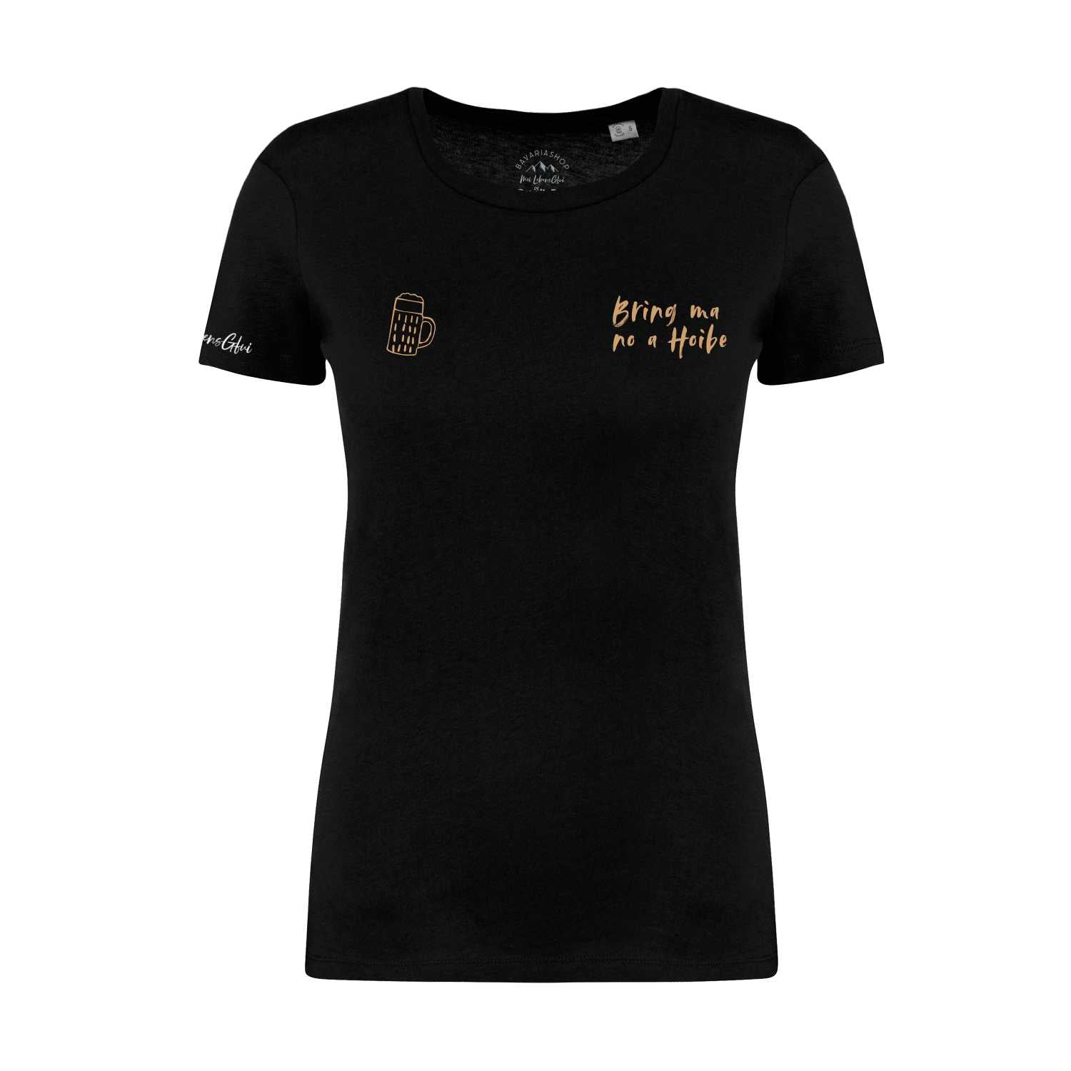 Damen T-Shirt "Bring ma no a Hoibe"