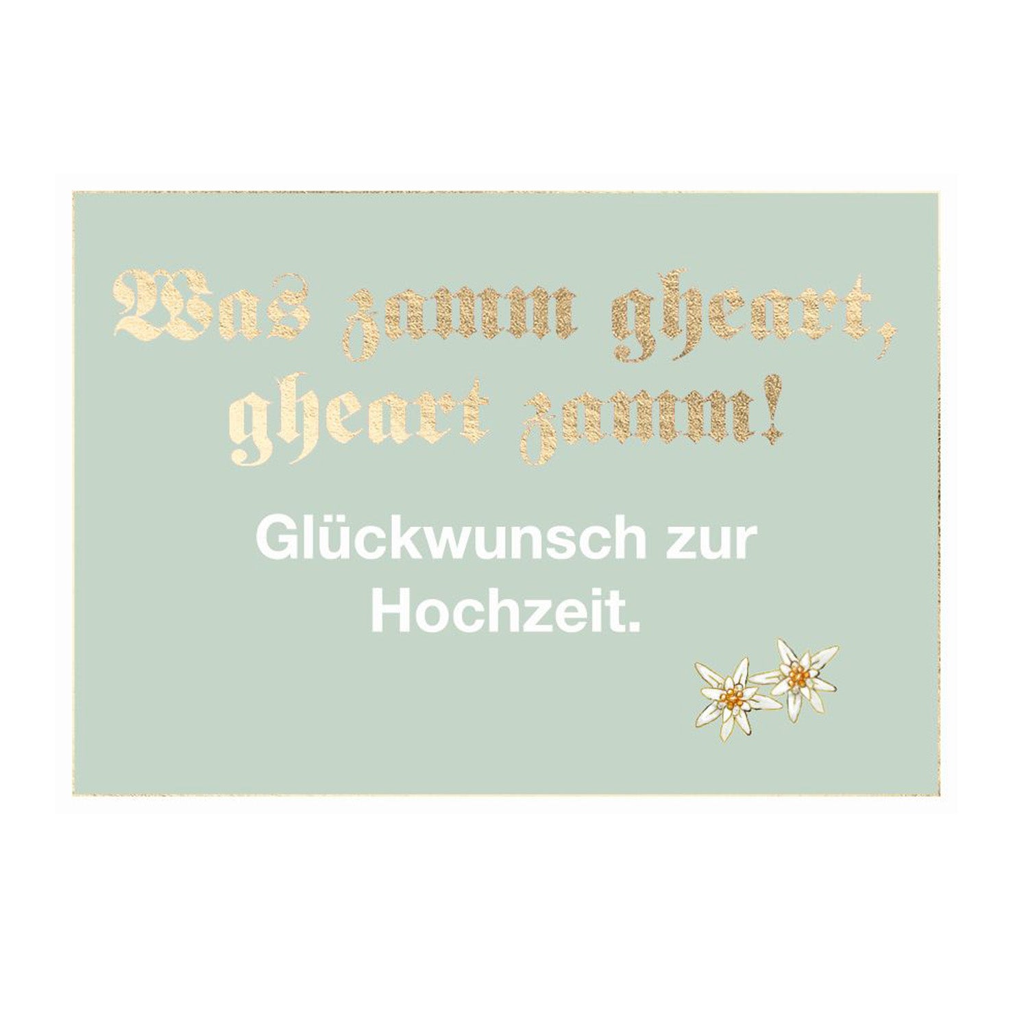 Glückwunschkarte zur Hochzeit "Gheart zamm"