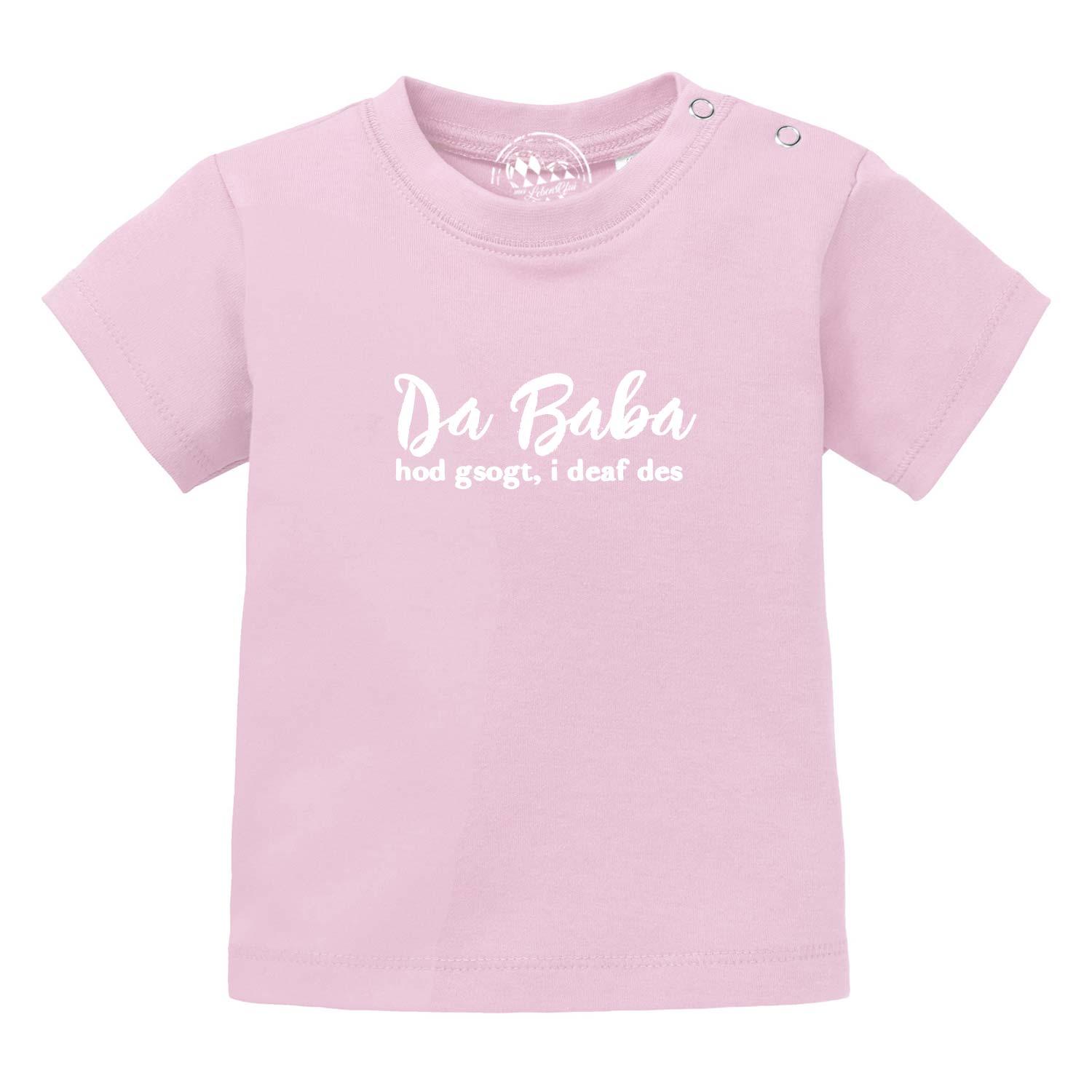 Baby T-Shirt "Baba sogt, i deaf des!" - bavariashop - mei LebensGfui