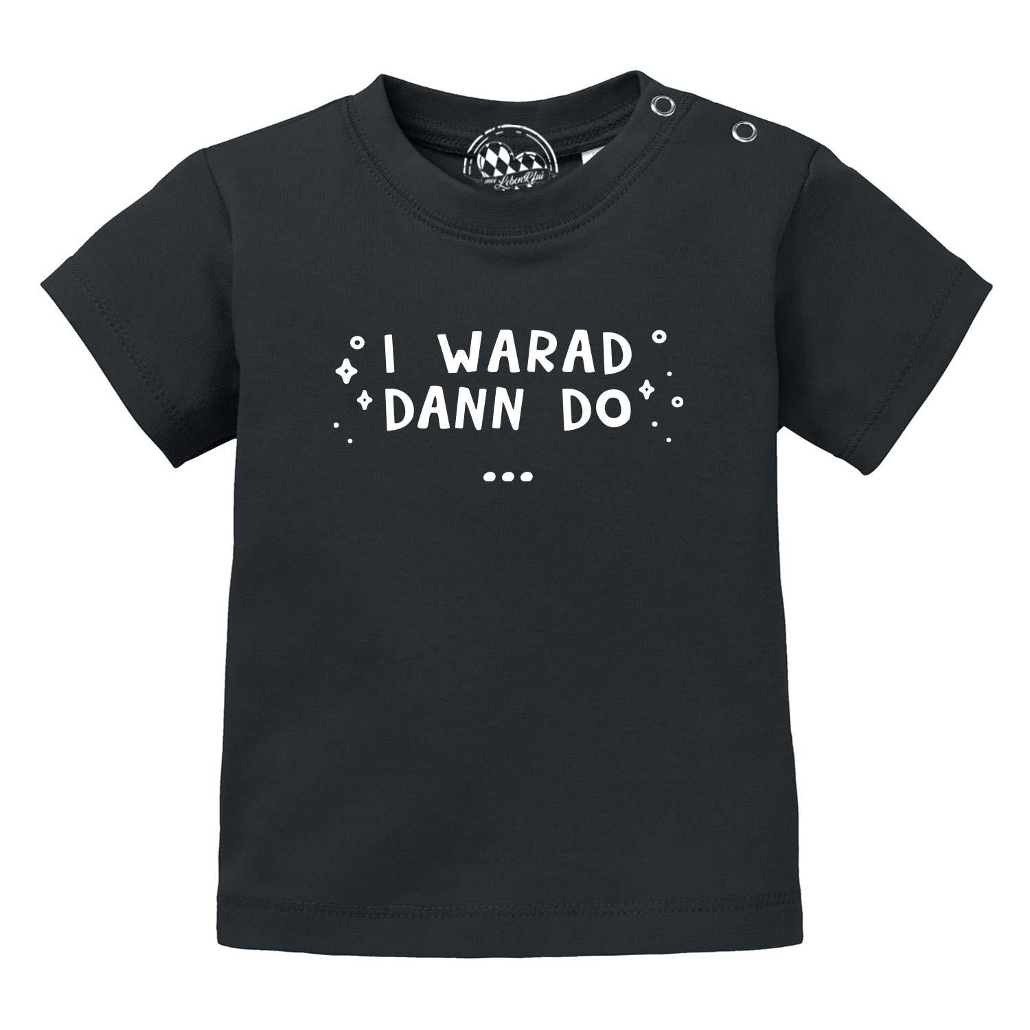 Kurzärmeliges Baby-T-Shirt in Hellgrau mit blauem Schriftzug "I warad dann do", aus 100 % Bio-Baumwolle.