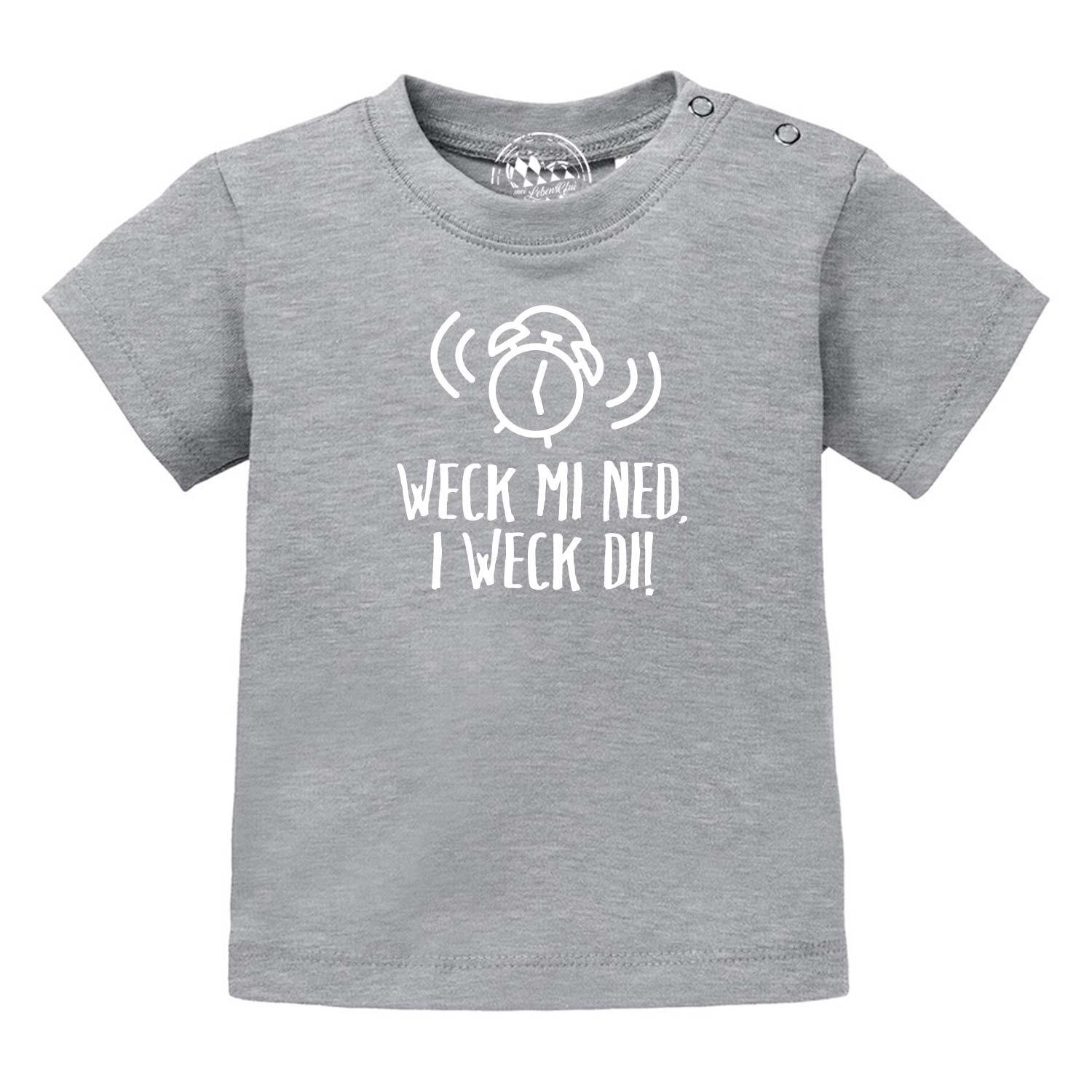 Baby T-Shirt mit kurzem Arm und sichtbarem Print „I weck di!“, aus 100 % Bio-Baumwolle, Siebdruck.