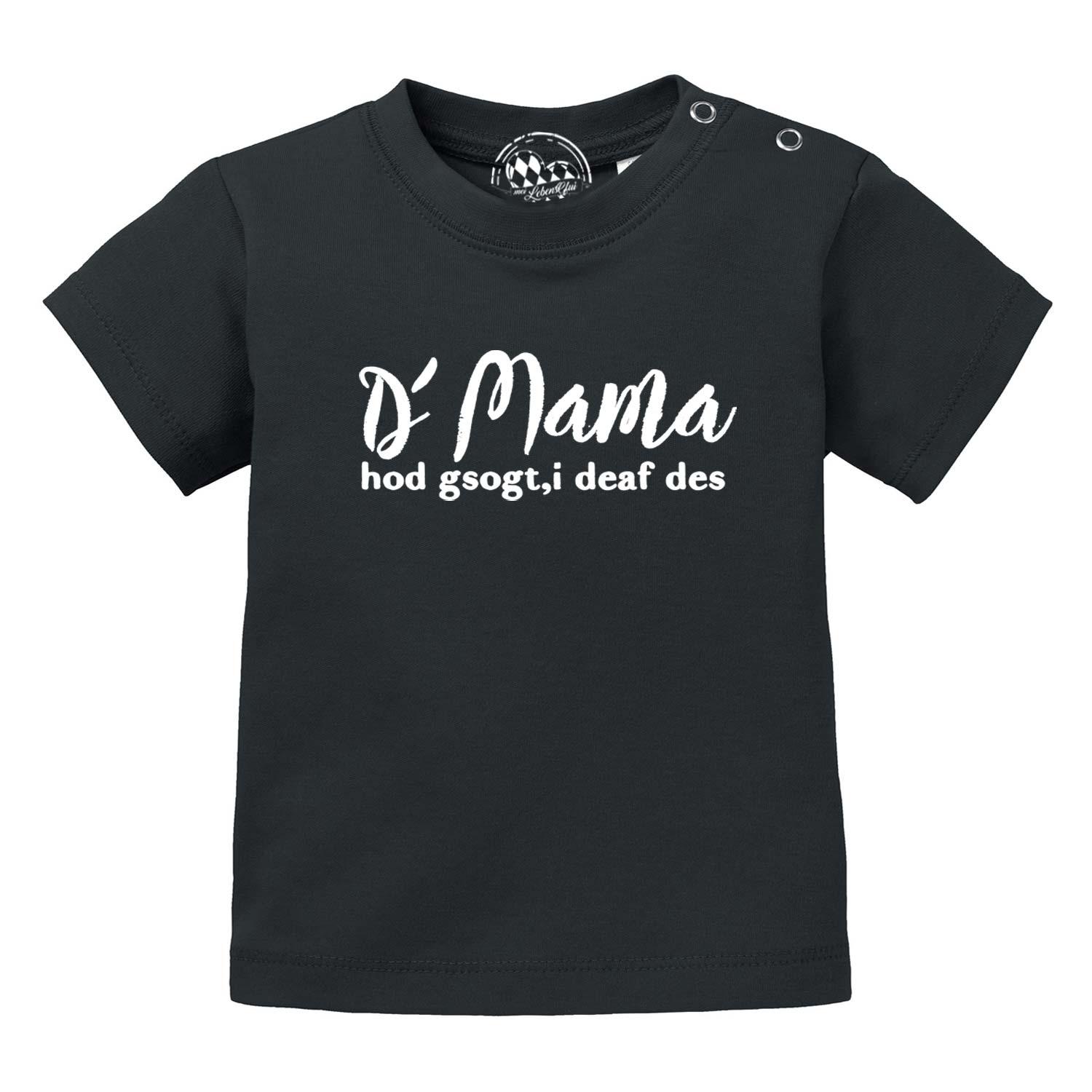 Baby T-Shirt "Mama sogt, i deaf des!" - bavariashop - mei LebensGfui