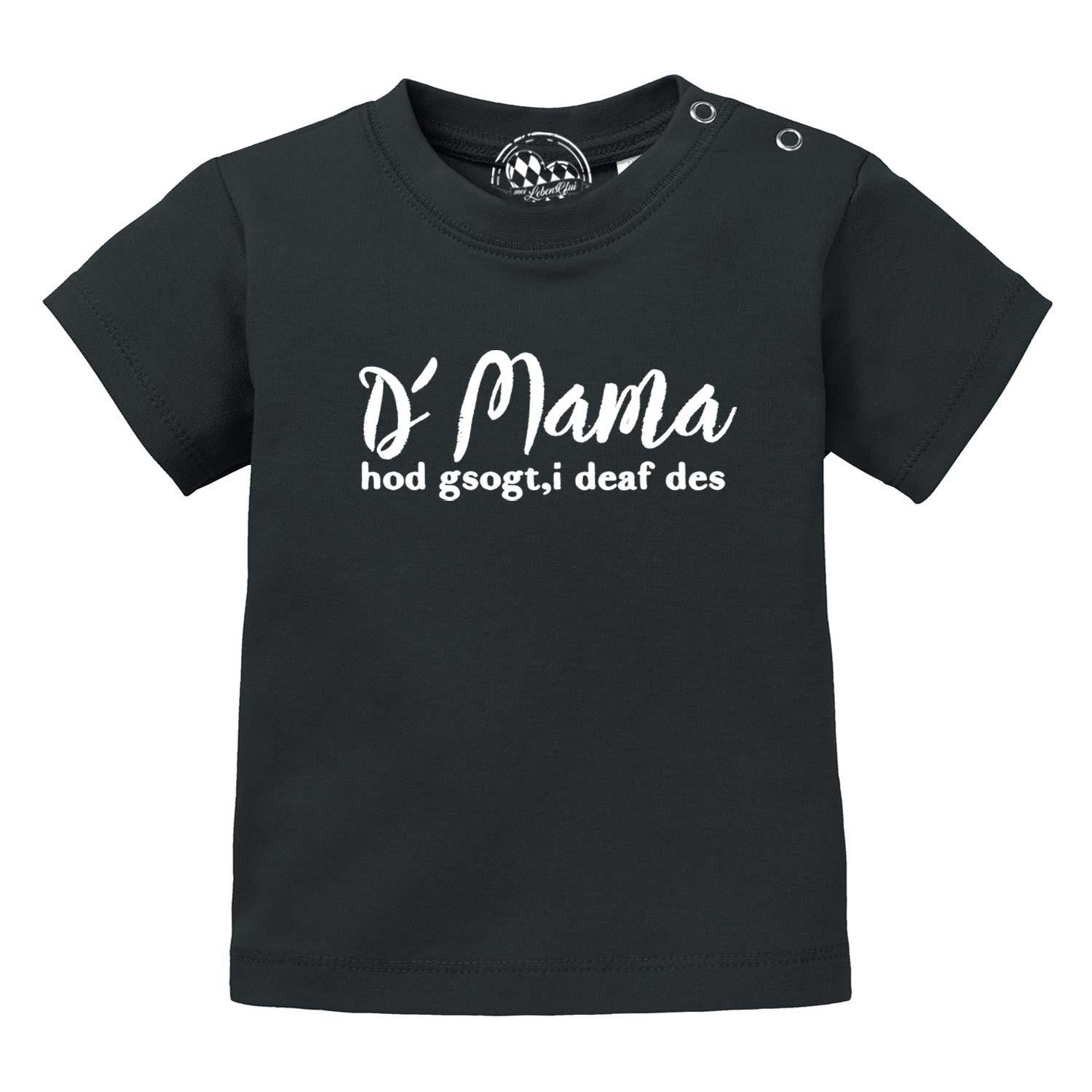 Baby-T-Shirt in Cremeweiß mit bayerischem Aufdruck „Mama sogt, i deaf des!“, Rundhalsausschnitt, Bio-Baumwolle.