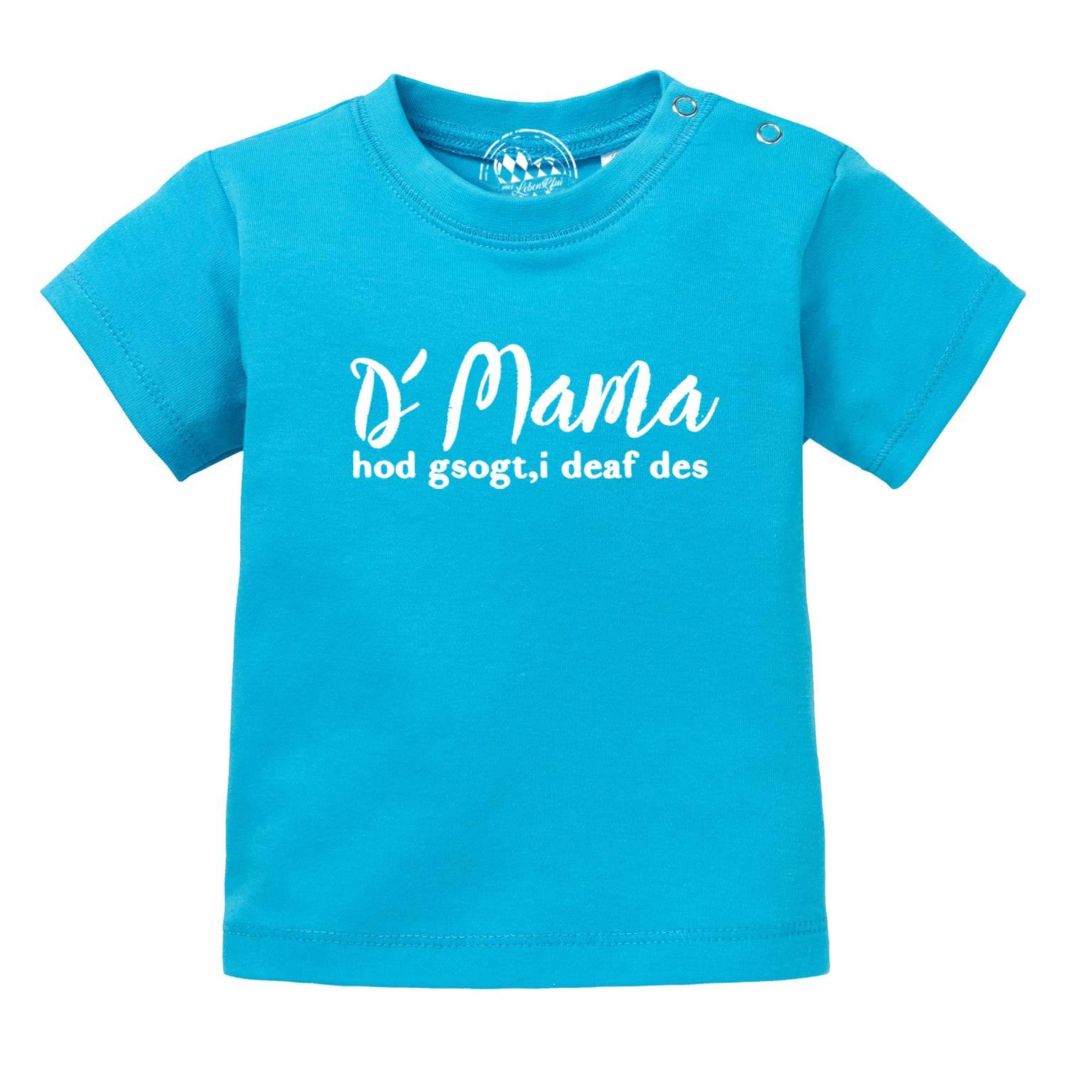 Weißes Baby-T-Shirt mit bayerischem Schriftzug „Mama sogt, i deaf des!“, Rundhalsausschnitt, Bio-Baumwolle, Siebdruck.