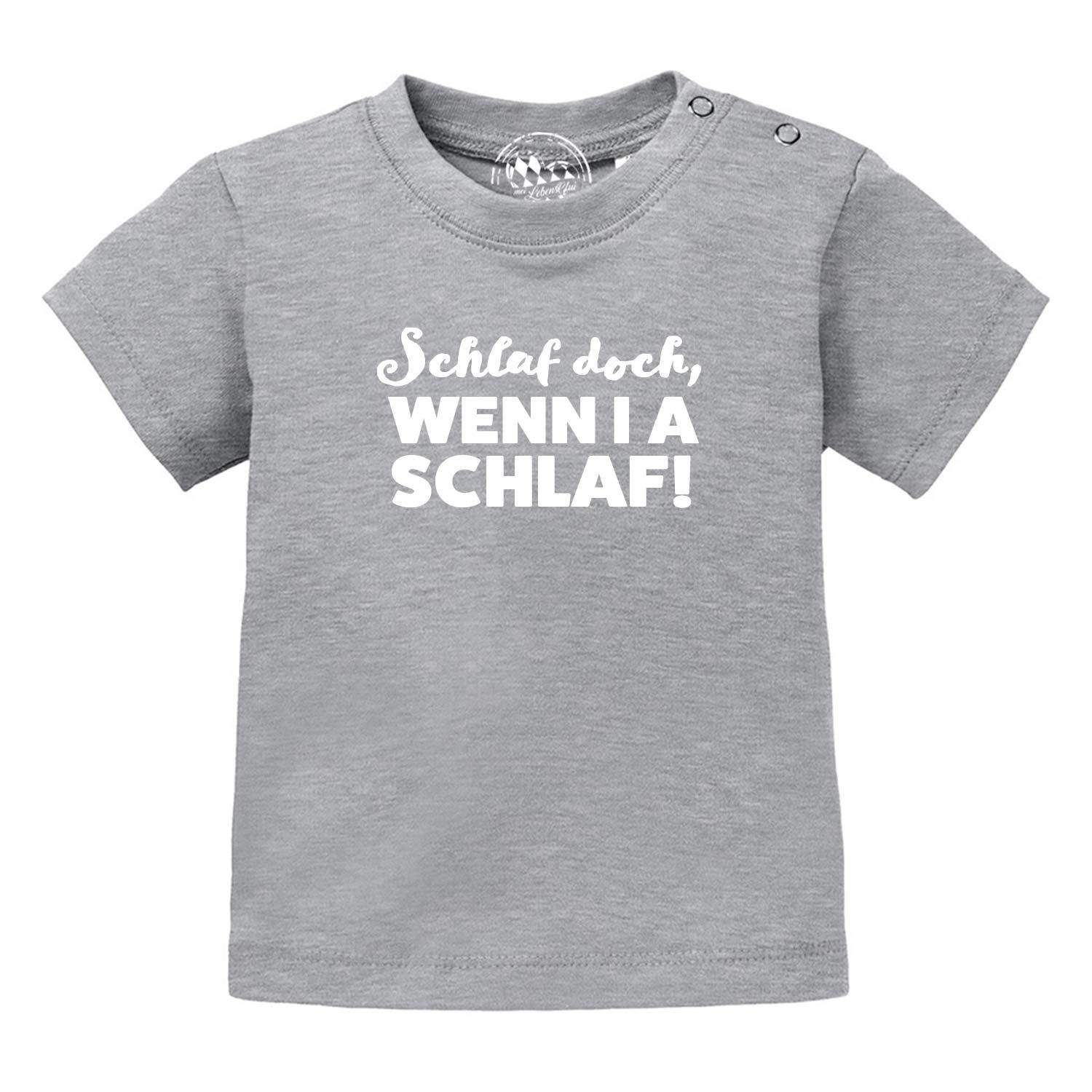 Baby T-Shirt "Schlaf, wenn i a schlaf!" - bavariashop - mei LebensGfui