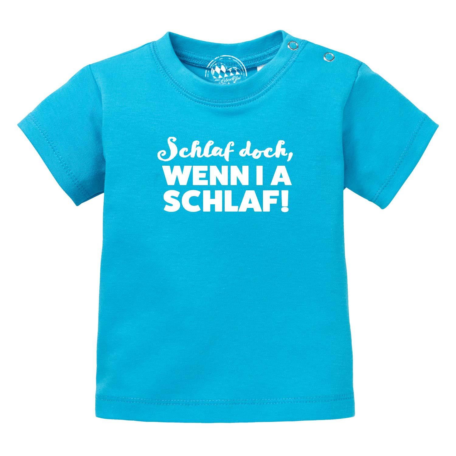 Baby T-Shirt "Schlaf, wenn i a schlaf!" - bavariashop - mei LebensGfui