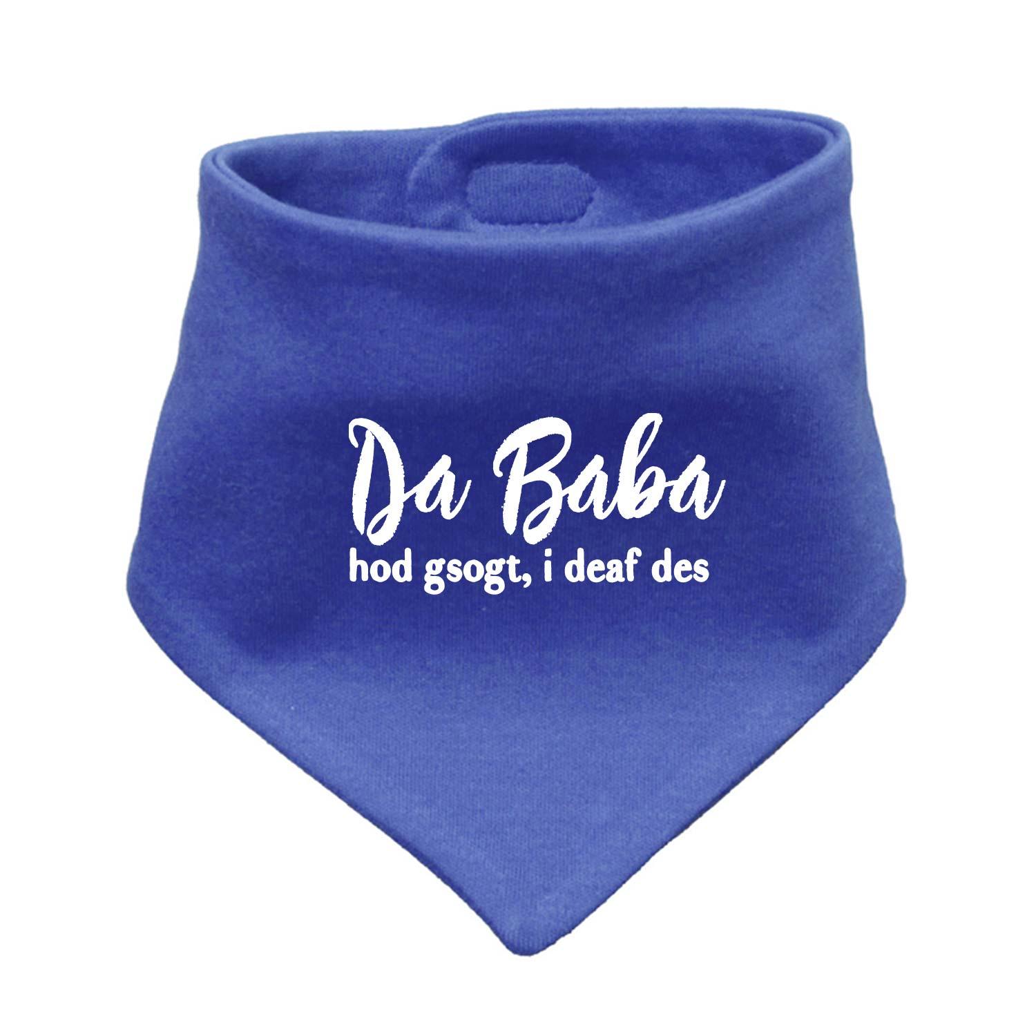 Dreieckiges Babyhalstuch in Weiß mit schwarzem Schriftzug „Baba sogt, i deaf des!“, aus weichem Baumwollstoff.