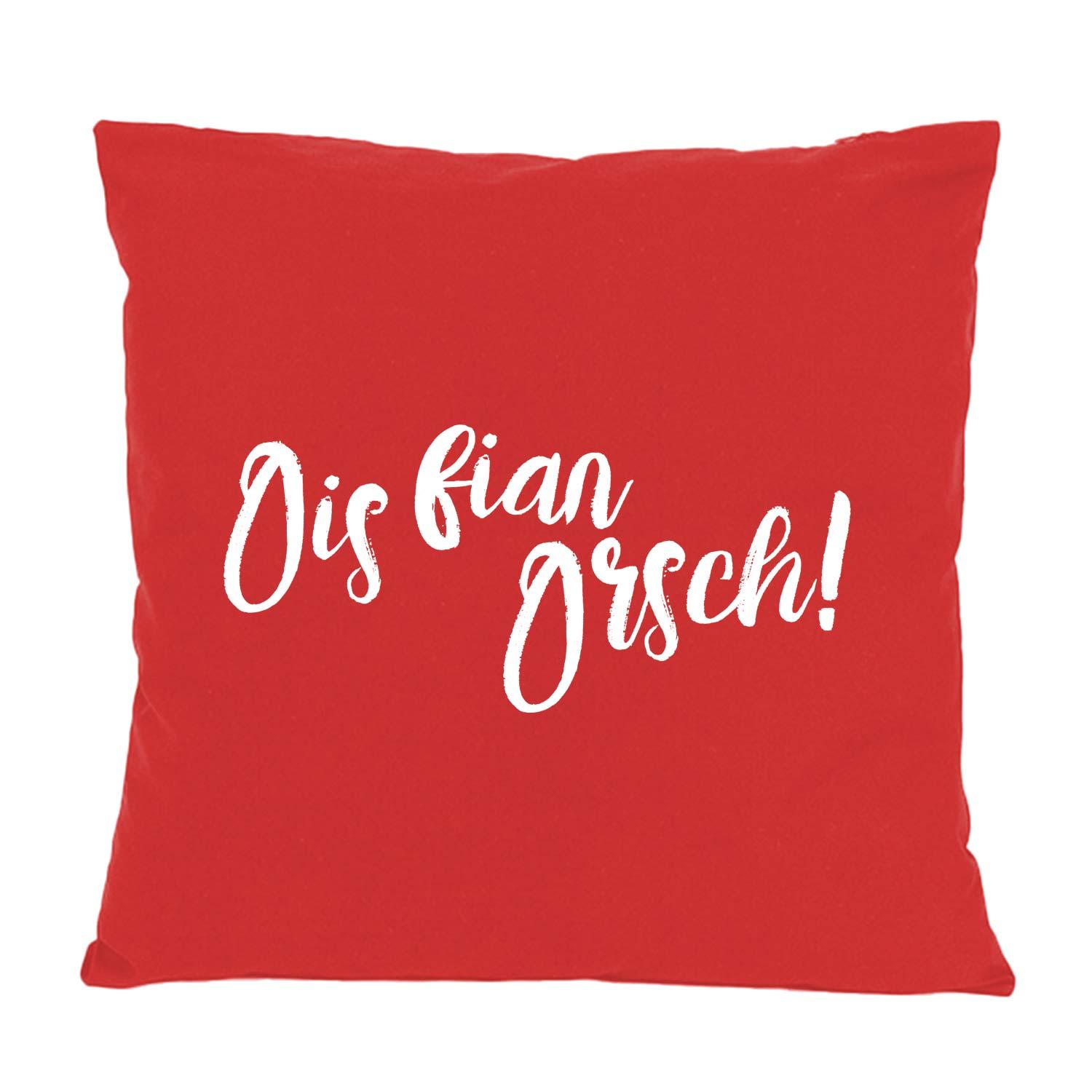 Rotes Kissen "Ois fian Orsch" mit weißem bayerischen Schriftzug als humorvolle Geschenkidee für Zuhause.