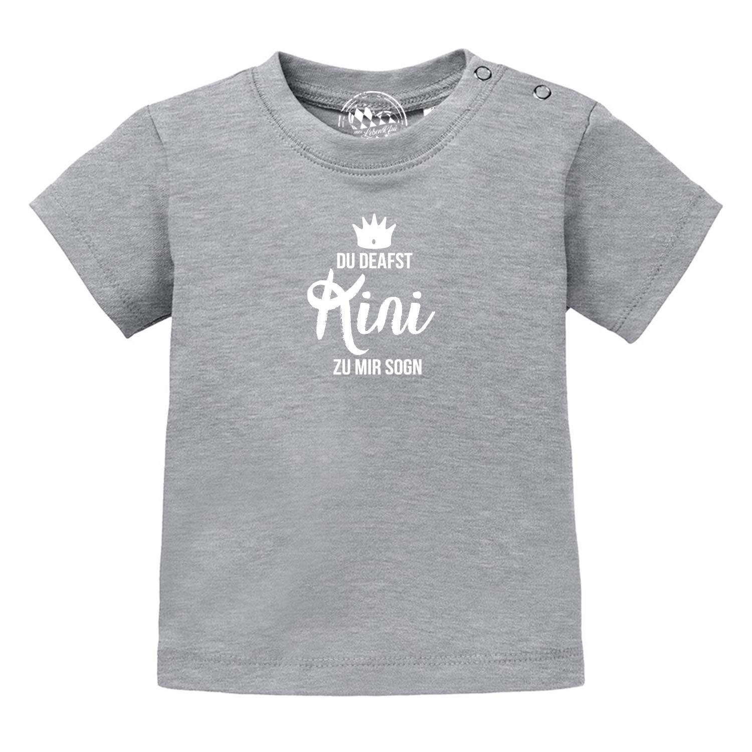 Graues Baby T-Shirt Kini mit weißem Aufdruck Du deafst Kini zu mir sogn und kleiner Krone.