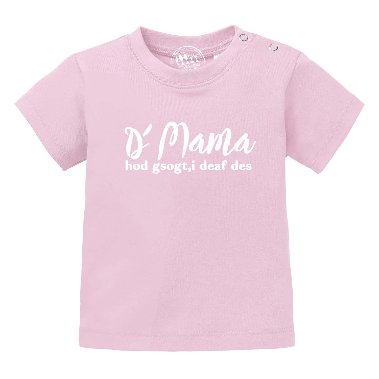 Rosa Baby T-Shirt Mama sogt, i deaf des! mit weißem Druck und Druckknöpfen an der Schulter.