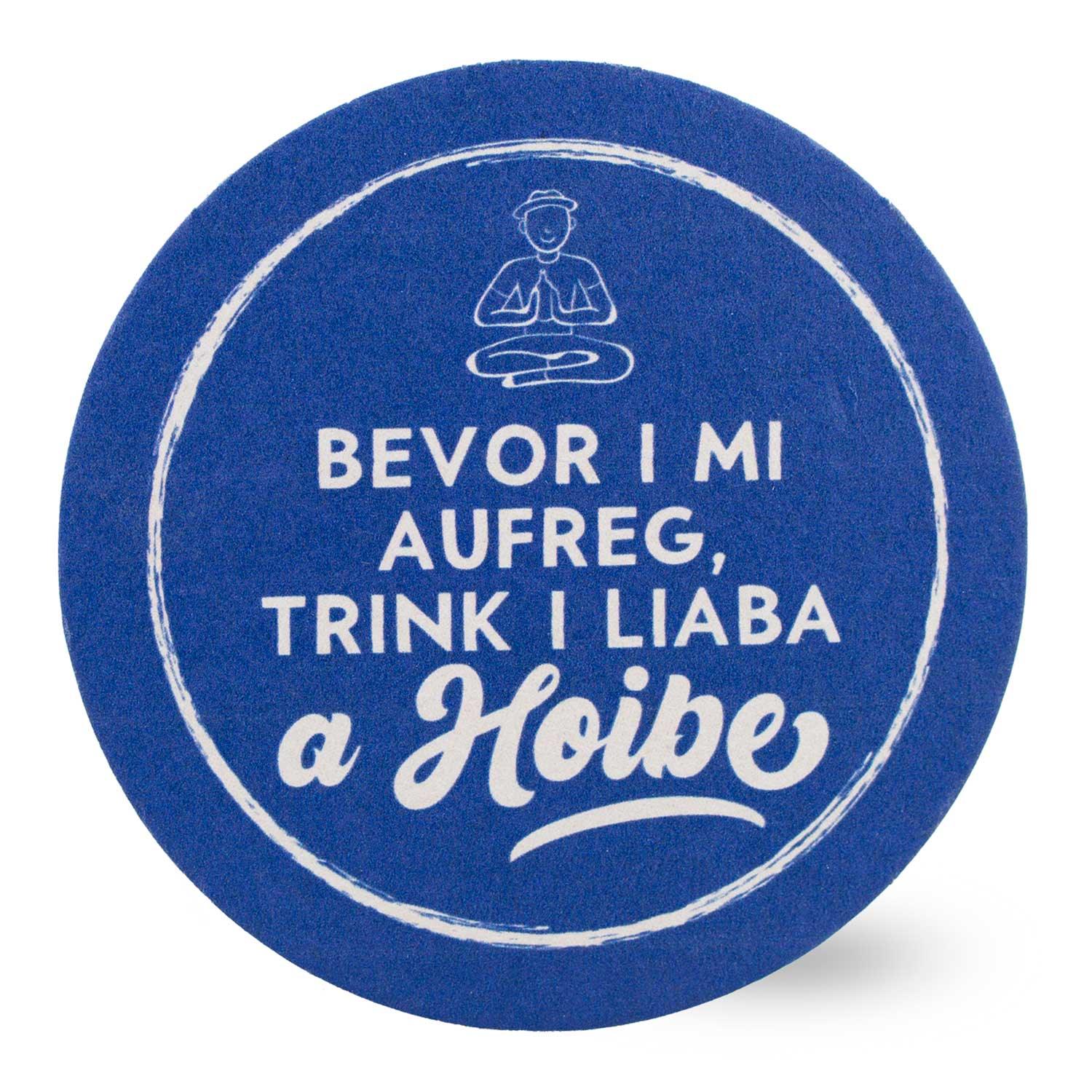 Bierfuizl "Bevor i mi aufreg..." - bavariashop - mei LebensGfui