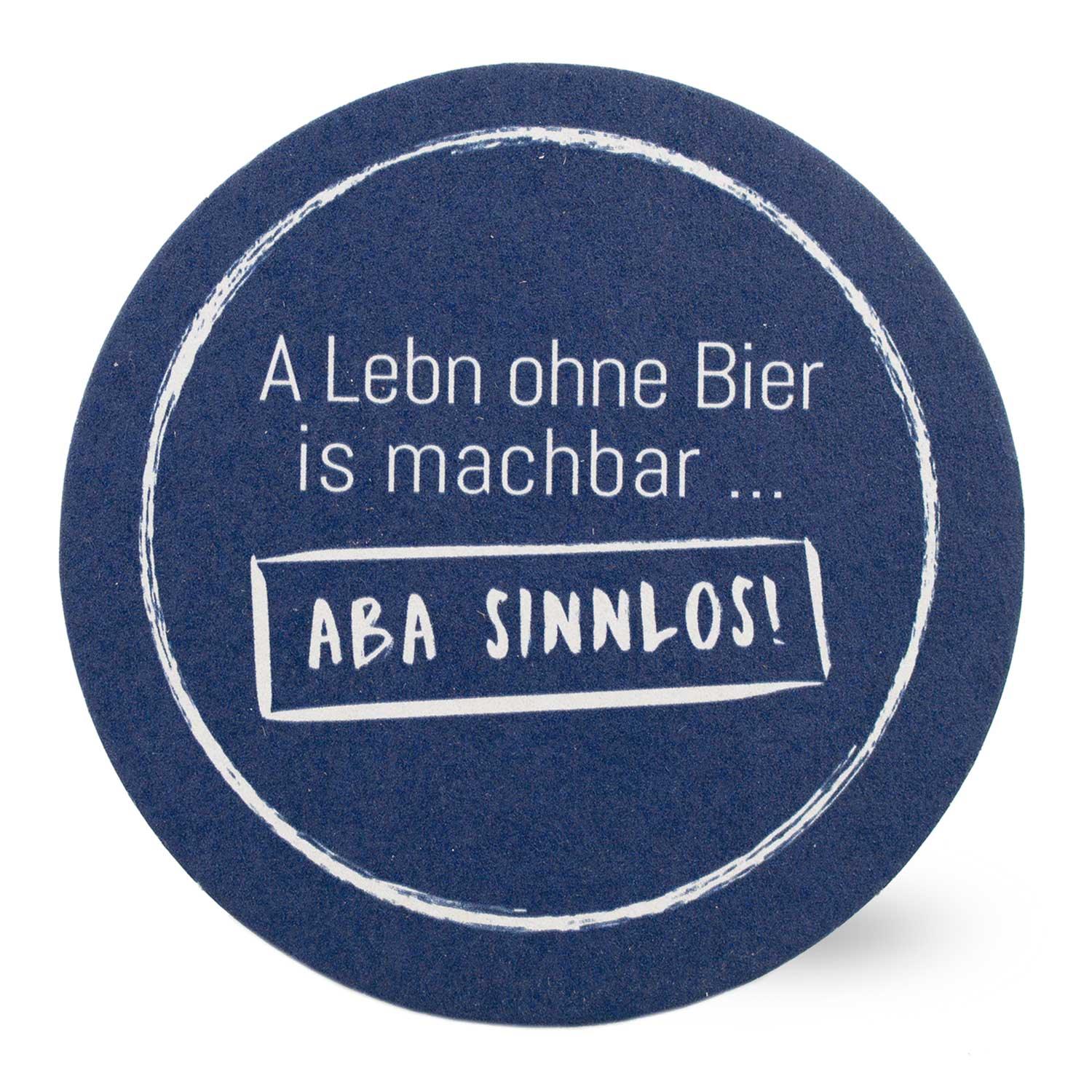 Runder Bierdeckel mit Aufdruck „A Lebn ohne Bier is machbar … ABA SINNLOS!“, 20 Stück, Ø 107 mm.
