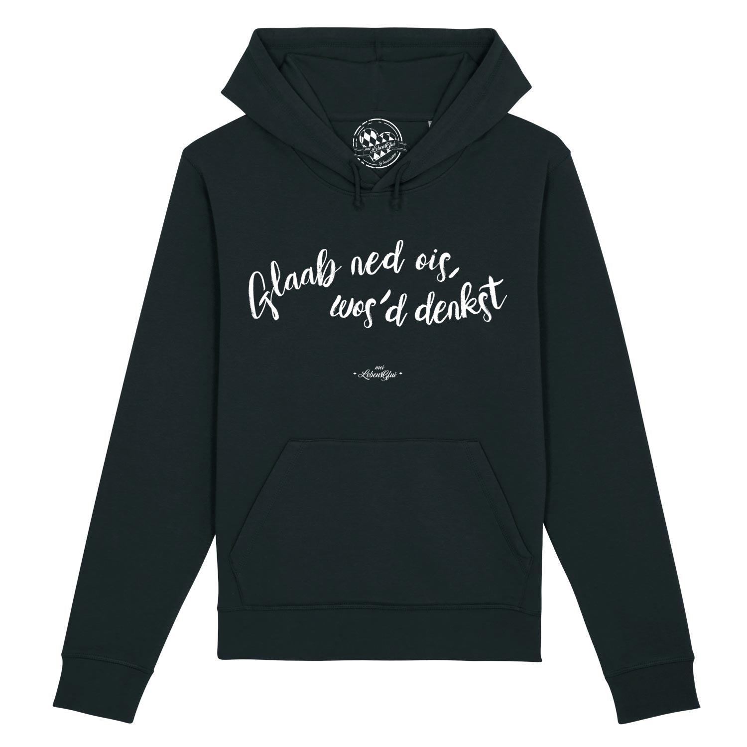 Damen Hoodie mit sichtbarem Frontprint „Glaab ned ois...“, Kapuze und Kordelzug, aus Bio-Baumwolle und recyceltem Polyester.