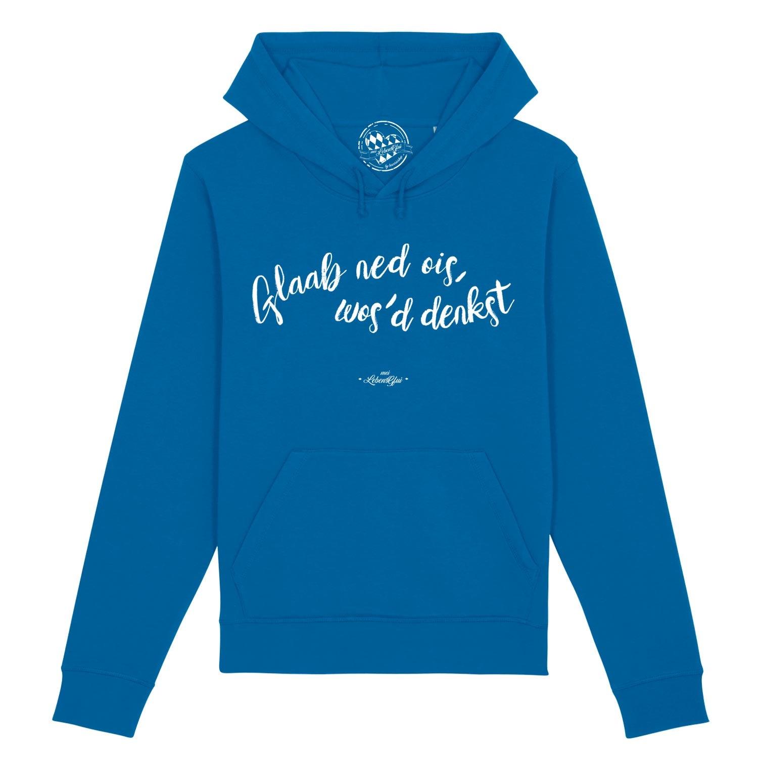Damen Hoodie mit Kapuze und Frontprint „Glaab ned ois...“, aus Bio-Baumwolle und recyceltem Polyester.