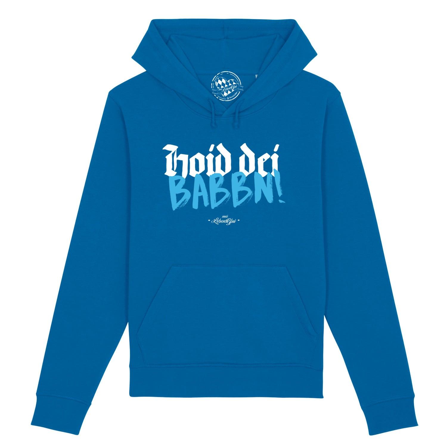 Damen Hoodie "Hoid dei Babbn" - bavariashop - mei LebensGfui