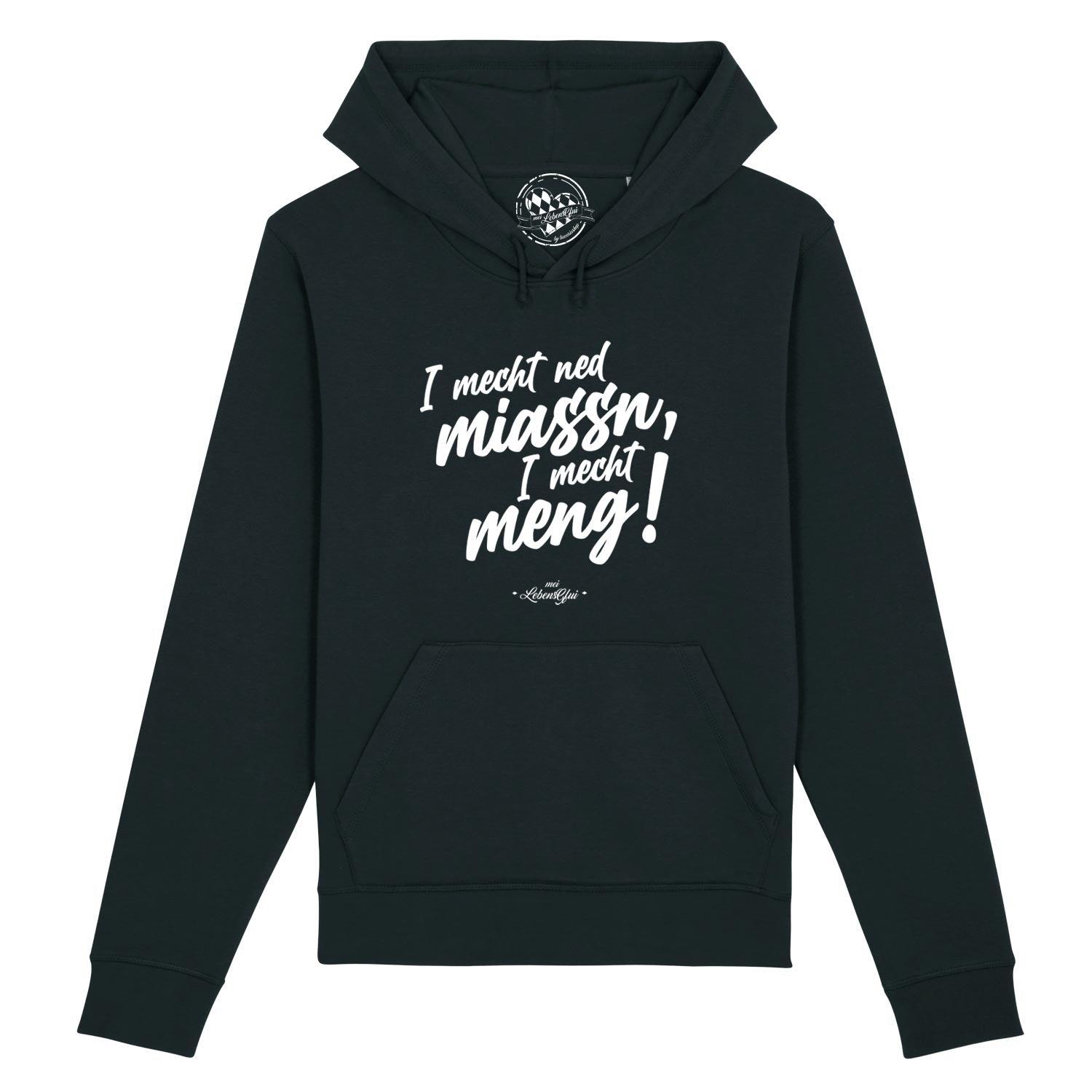 Damen Hoodie mit Kapuze und Frontaufdruck „I mecht ned miassn…“, gerade Form aus Bio-Baumwoll-Mix.