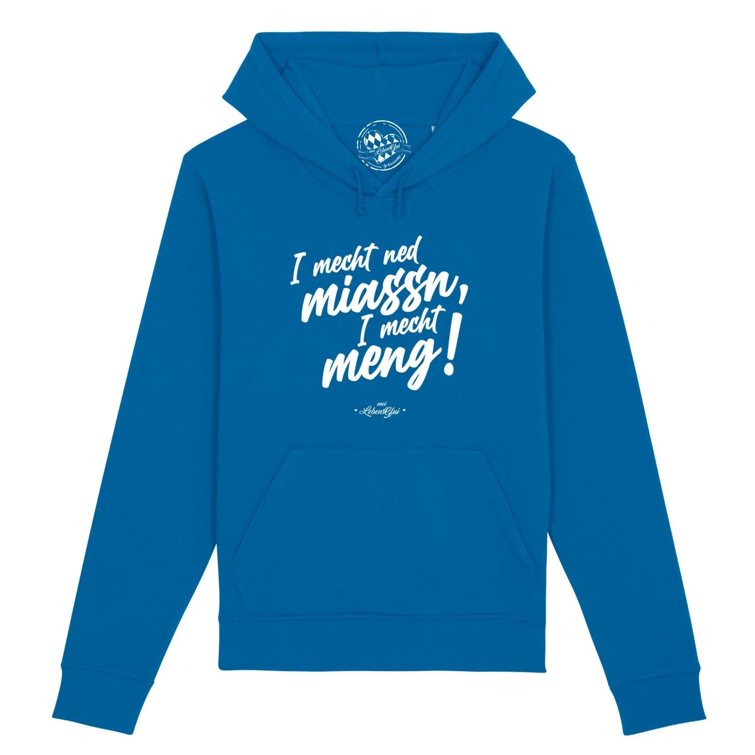 Damen Hoodie mit Kapuze und Kängurutasche, vorne bedruckt mit Schriftzug "I mecht ned miassn...", aus Bio-Baumwollmix.
