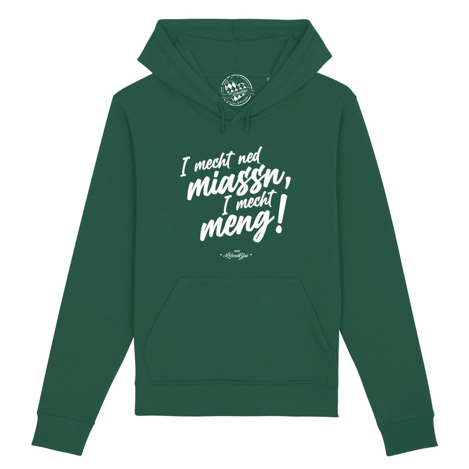 Damen Hoodie mit bayerischem Schriftzug „I mecht ned miassn...“, Kapuze, Kängurutasche, aus Bio-Baumwollmix.