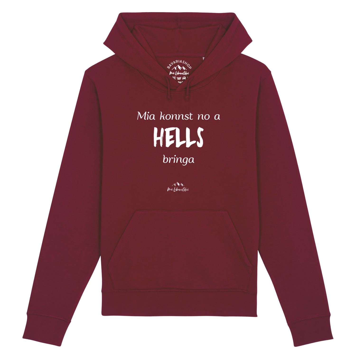Damen Hoodie mit Kapuze in Weinrot, vorn bestickt mit weißem Schriftzug „Mia konnst no a Hells bringa“, Bio-Baumwollmix.