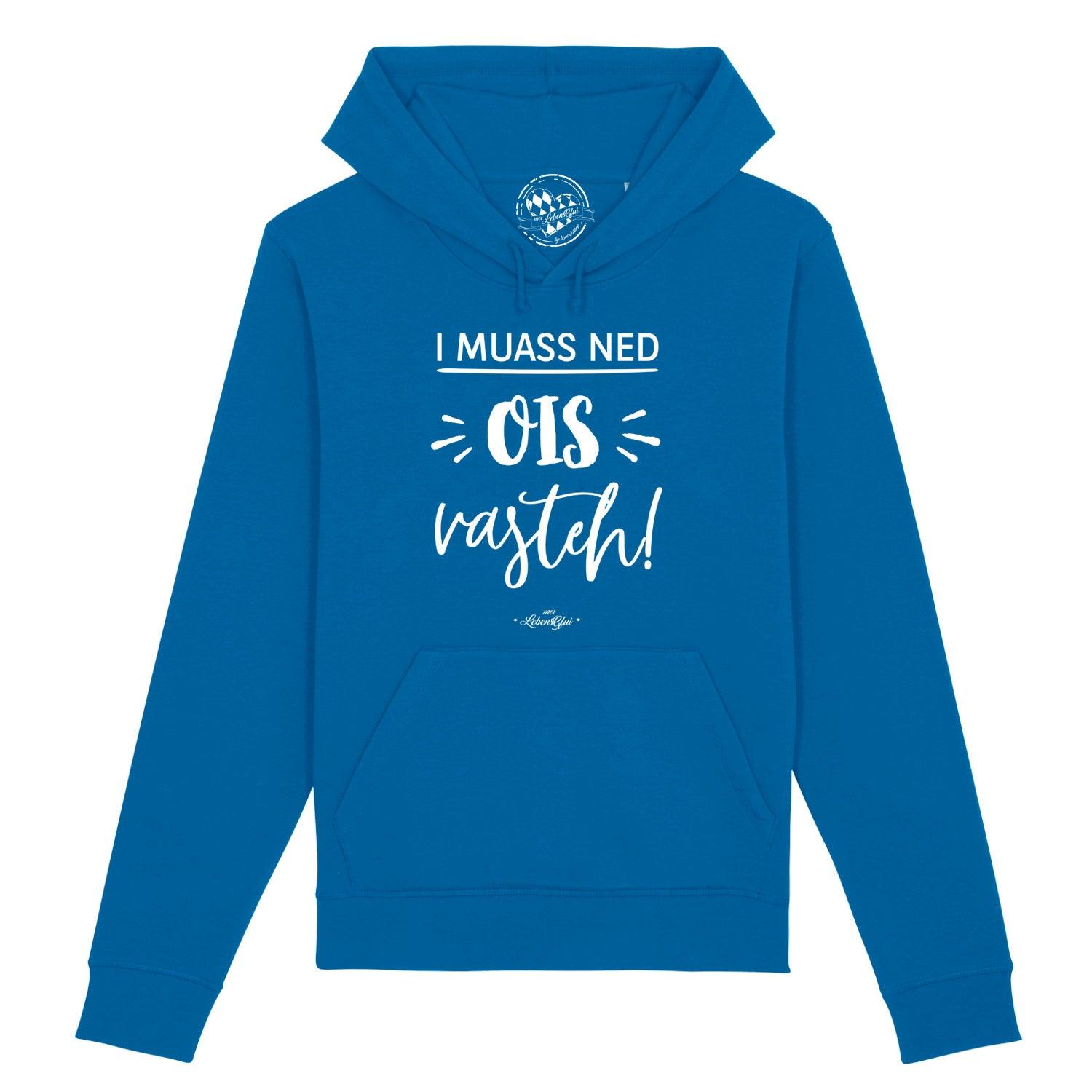Damen Hoodie mit Kapuze und Frontprint „...ned ois vasteh!“, gefertigt aus Bio-Baumwolle und recyceltem Polyester.