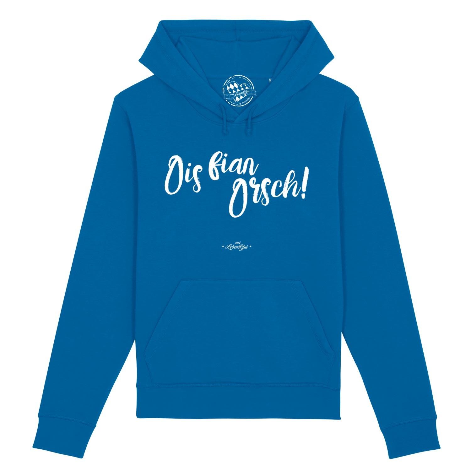 Damen Hoodie mit Kapuze und Fronttasche, Aufdruck „Ois fian Orsch“, aus Bio-Baumwolle und recyceltem Polyester.