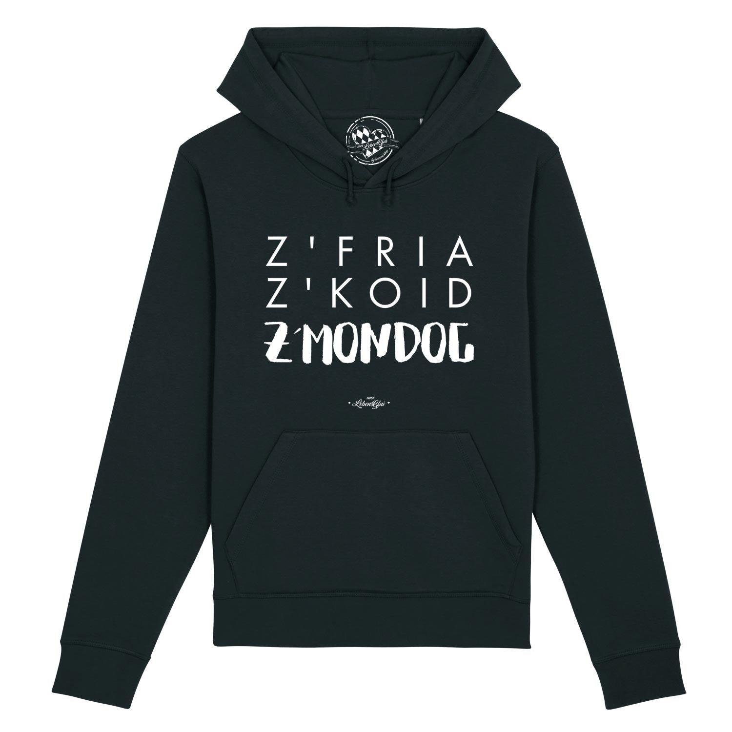 Damen Hoodie "Z'fria z'koid z'Mondog..." - bavariashop - mei LebensGfui