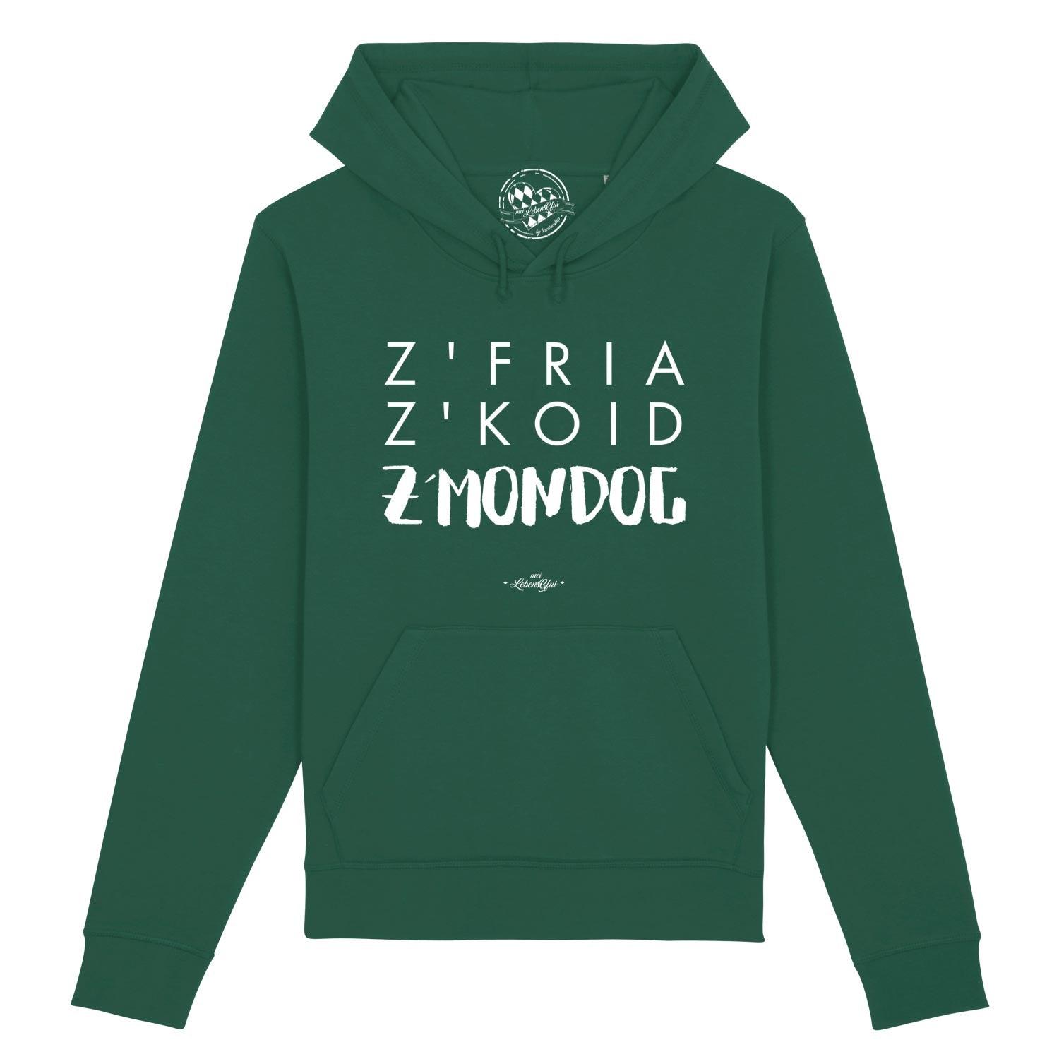 Damen Hoodie "Z'fria z'koid z'Mondog..." - bavariashop - mei LebensGfui