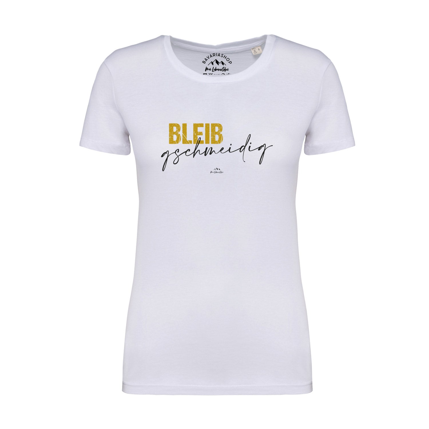 Weißes Damen-T-Shirt mit schwarz gedrucktem Schriftzug „Bleib gschmeidig“, Rundhalsausschnitt, 100 % Bio-Baumwolle.