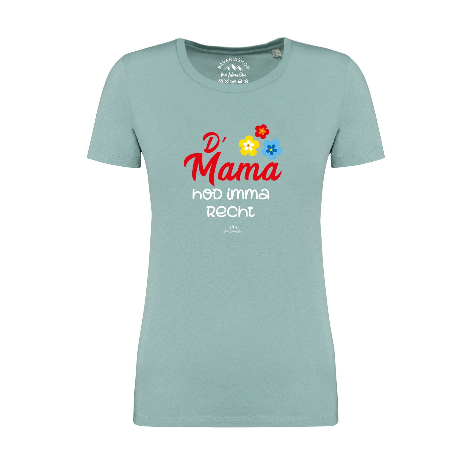 Pastellgrünes Damen-T-Shirt mit bayerischem Spruch „D' Mama hod imma recht“, Rundhals, aus 100 % Bio-Baumwolle.