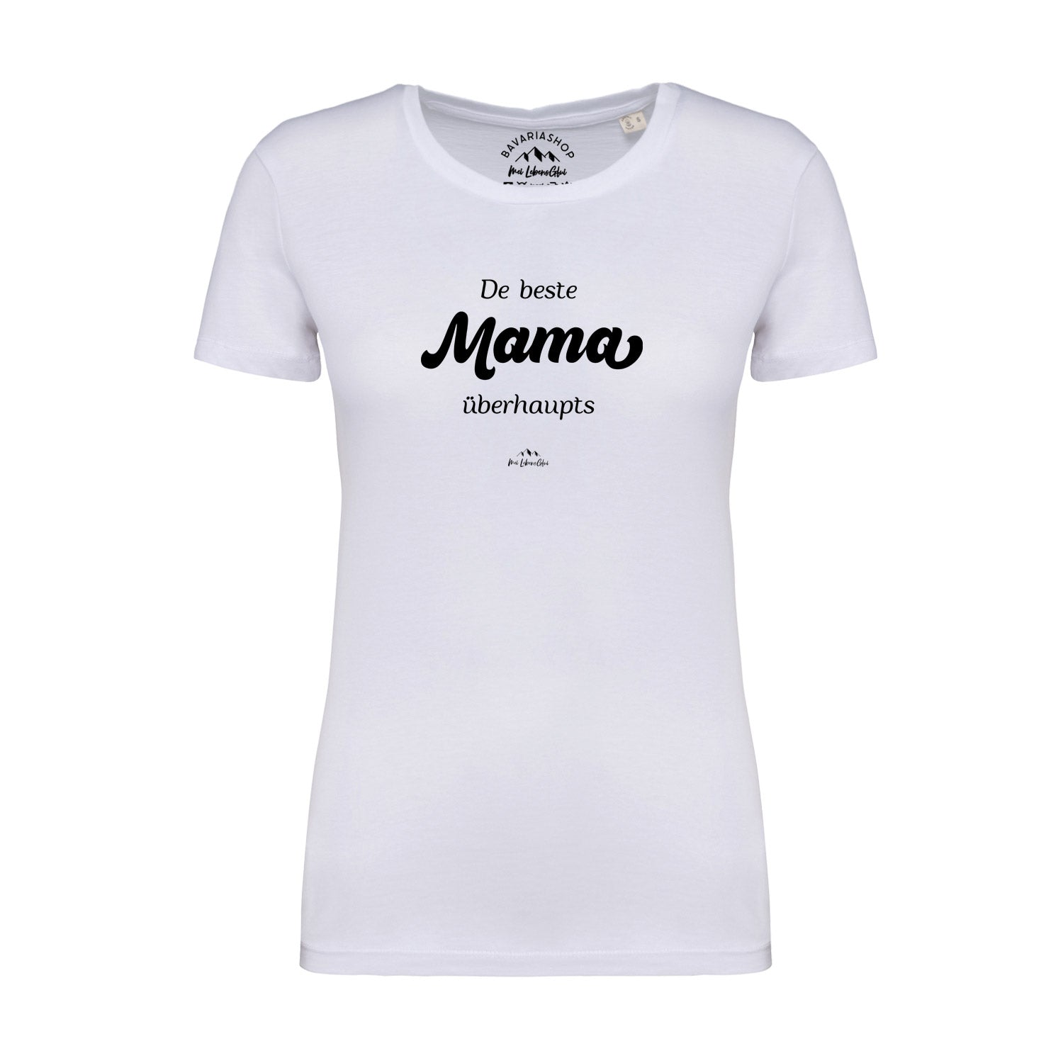 Damen T-Shirt mit Aufdruck "De beste Mama übahaupts", kurzärmelig, aus 100 % Bio-Baumwolle, weiß.