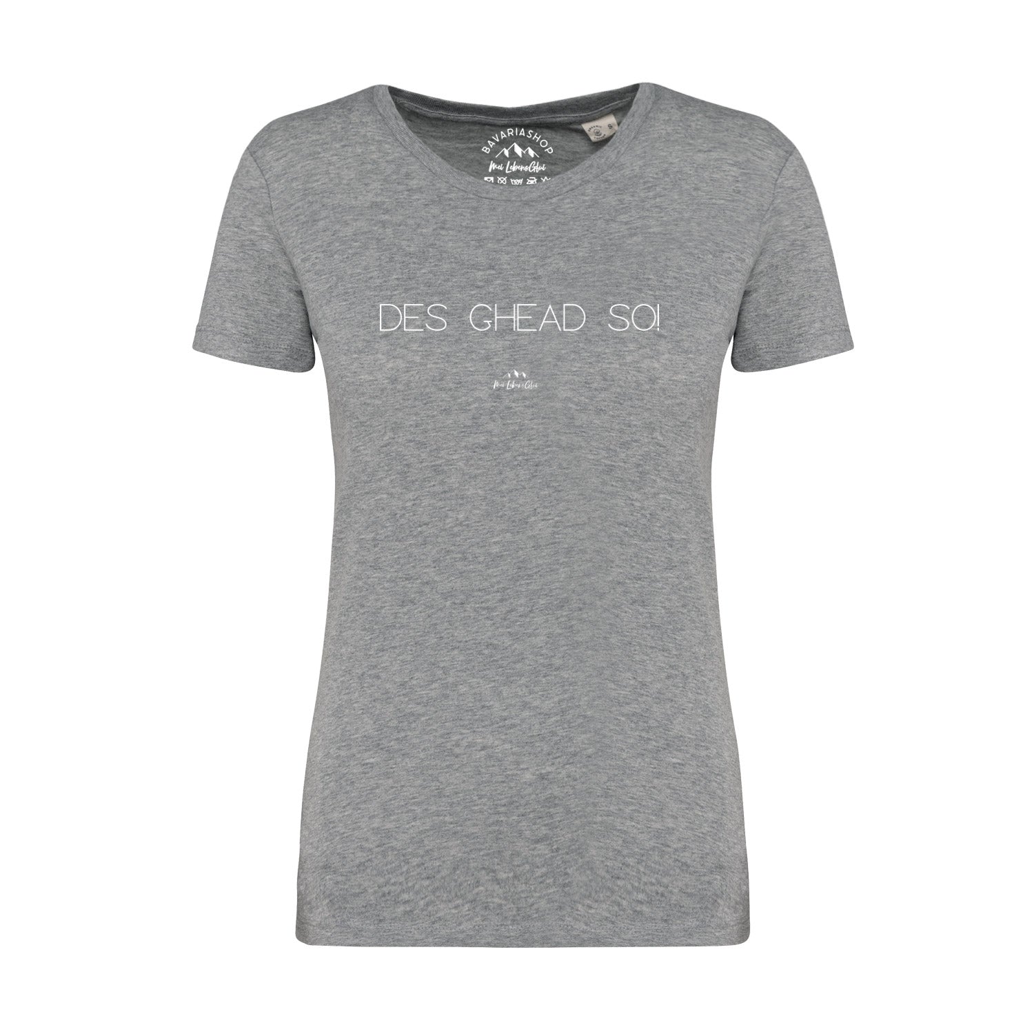 Damen T-Shirt mit Schriftzug "Des ghead so!" in grau meliert, aus 100 % Bio-Baumwolle, kurzer Schnitt.