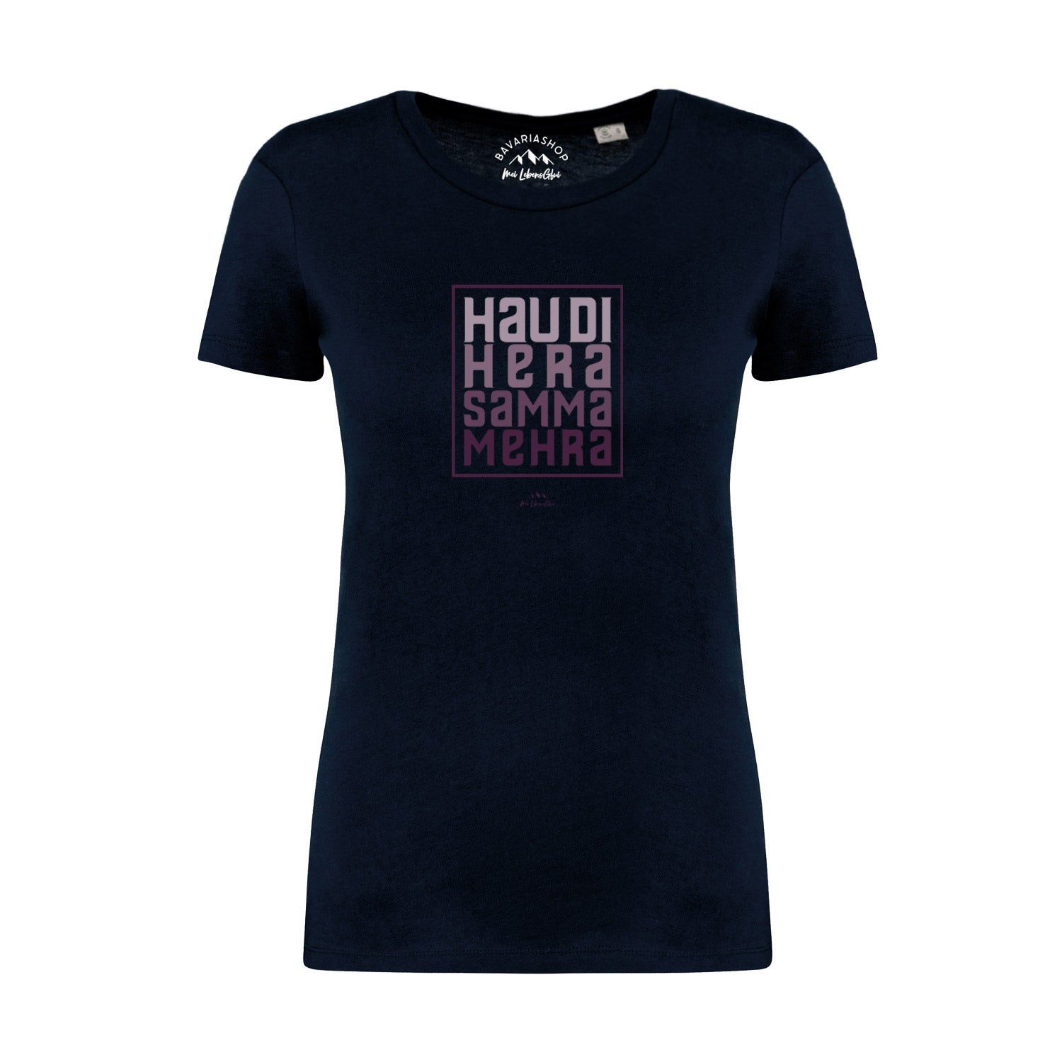 Dunkelblaues Damen-T-Shirt mit weißem Schriftzug „Hau di hera“, klassischer Rundhalsausschnitt, 100 % Bio-Baumwolle.