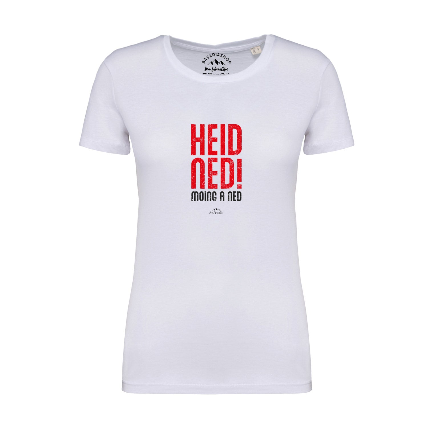 Weißes Damen-T-Shirt mit schwarzem Schriftzug „Heid ned, moing a ned“, kurzärmelig, aus 100 % Bio-Baumwolle.