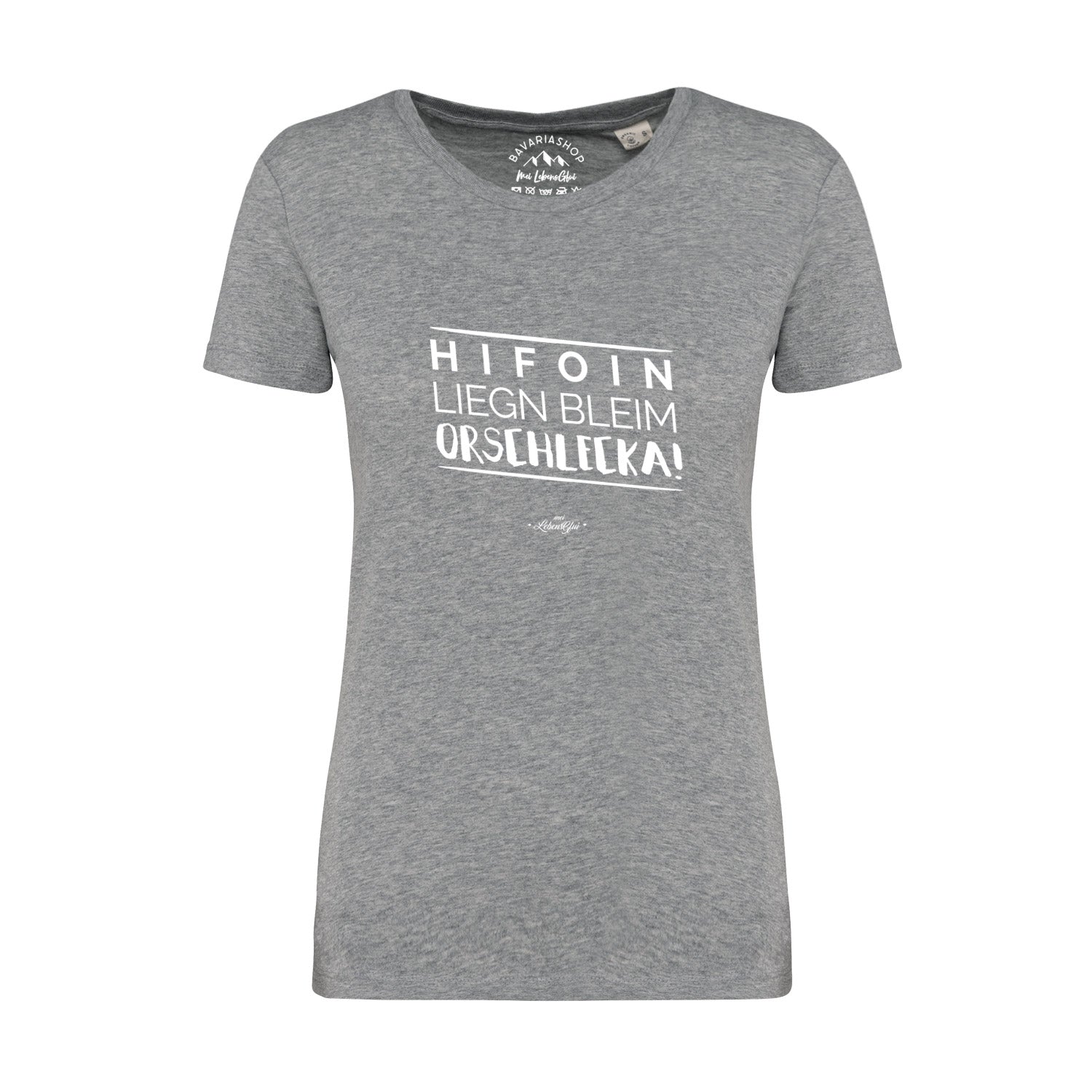 Damen T-Shirt mit Schriftzug „Hifoin liegn bleim…“, runder Ausschnitt, kurzärmelig, aus 100 % Bio-Baumwolle, grau meliert.