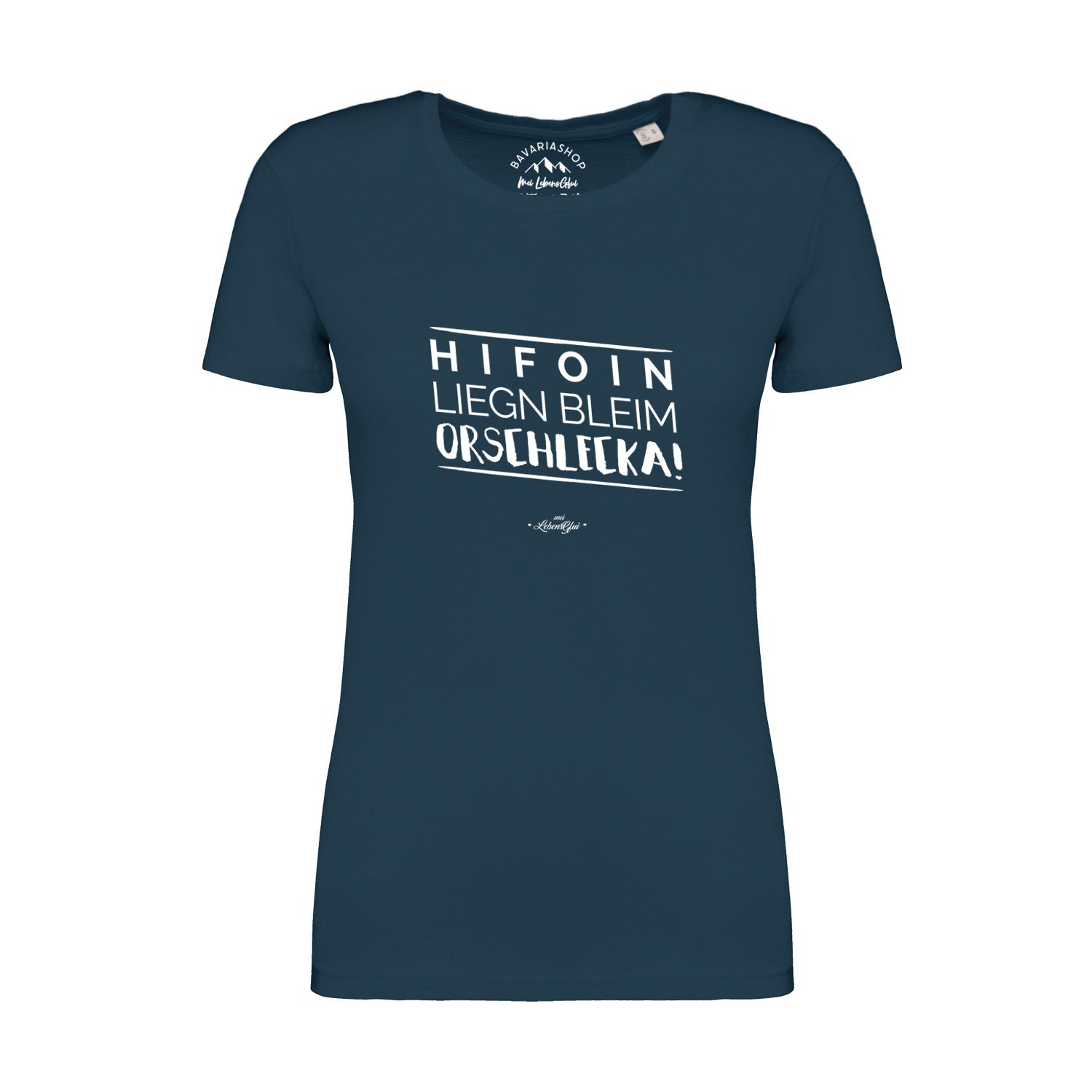 Damen T-Shirt mit Rundhalsausschnitt, Frontprint „Hifoin liegn bleim“ in Weiß auf pfauenblauem Bio-Baumwollstoff.