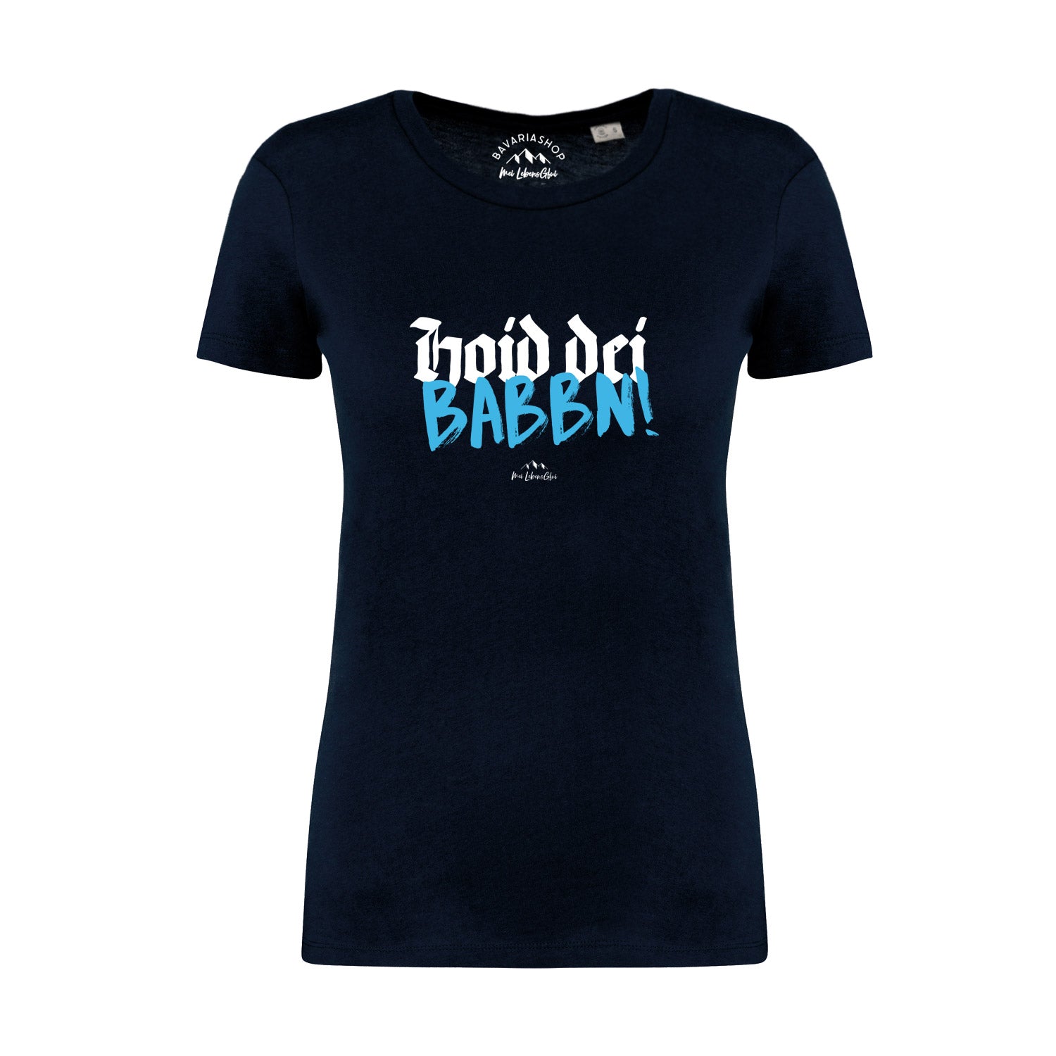 Dunkelblaues Damen-T-Shirt mit weißem Schriftzug „Hoid dei Babbn“, Rundhalsausschnitt, Bio-Baumwolle.