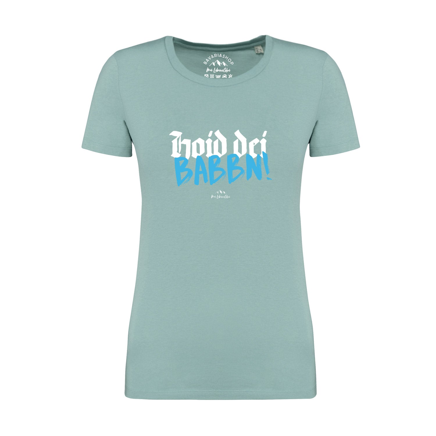 Pastellgrünes Damen-T-Shirt mit bayerischem Schriftzug „Hoid dei Babbn“ aus 100 % Bio-Baumwolle, Rundhalsausschnitt.