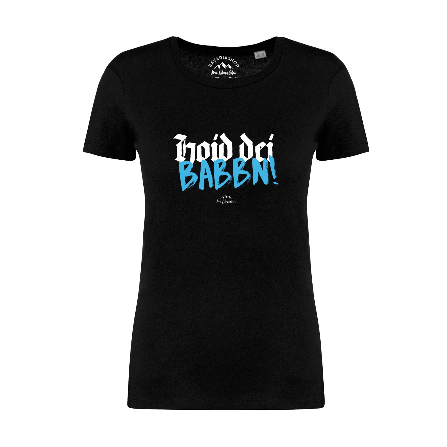 Schwarzes Damen T-Shirt mit weißem Schriftzug „Hoid dei Babbn“, Rundhals, aus 100 % Bio-Baumwolle, glatt gewebt.