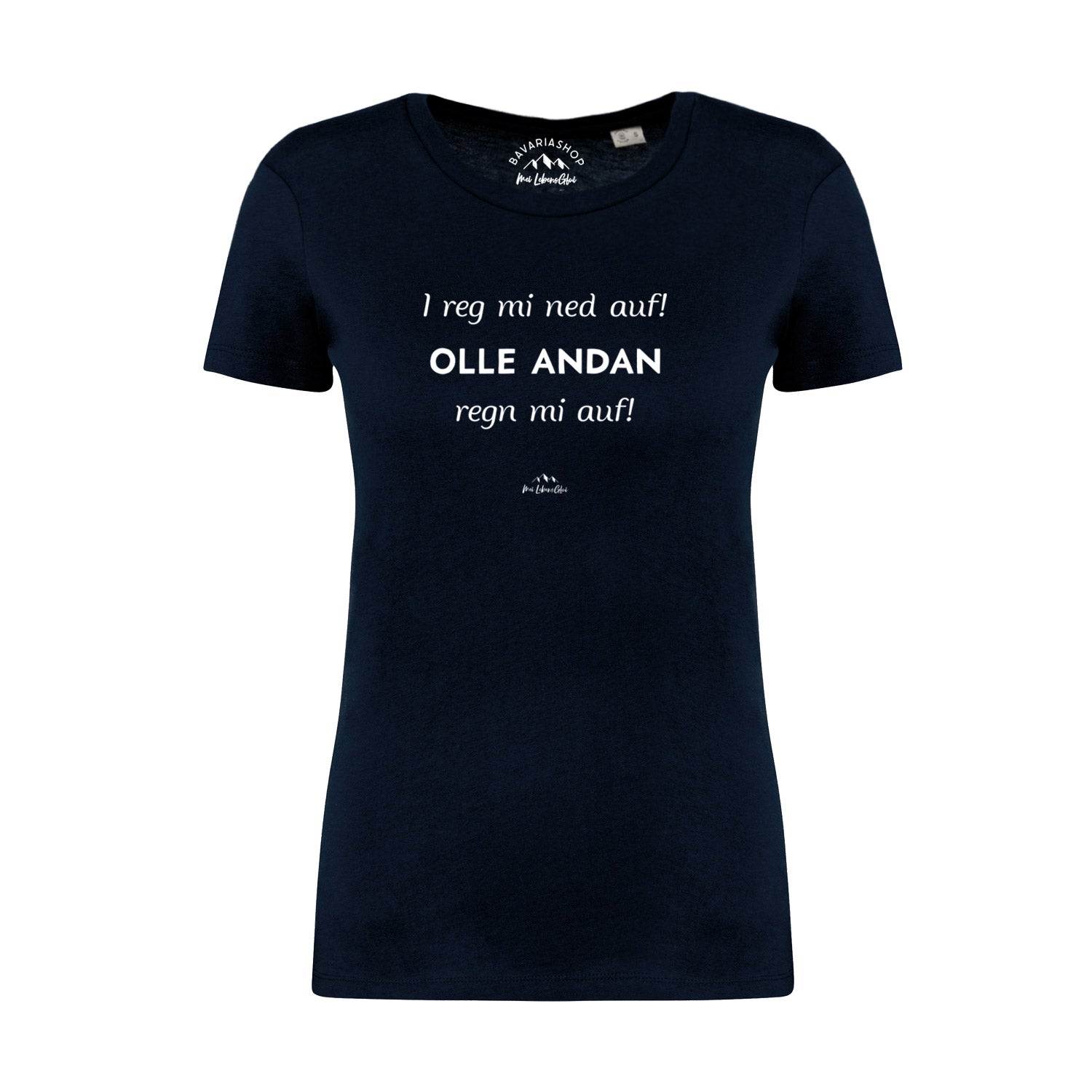 Damen T-Shirt mit großem Front-Schriftzug „I reg mi ned auf…“, Rundhals, aus 100 % Bio-Baumwolle, dunkelblau.