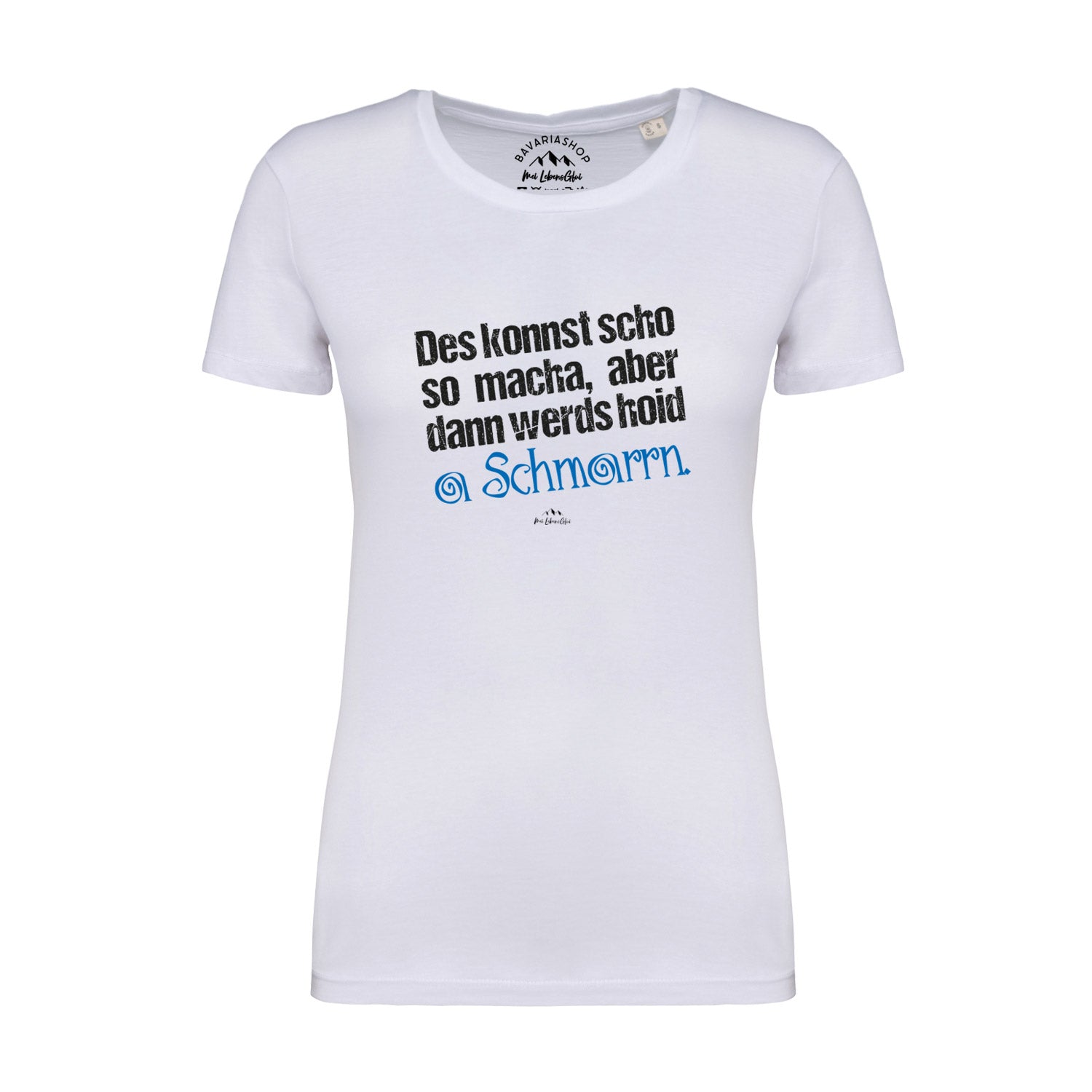 Weißes Damen-T-Shirt mit schwarzem Frontprint „Konnst scho so macha“, Rundhalsausschnitt, 100 % Bio-Baumwolle.