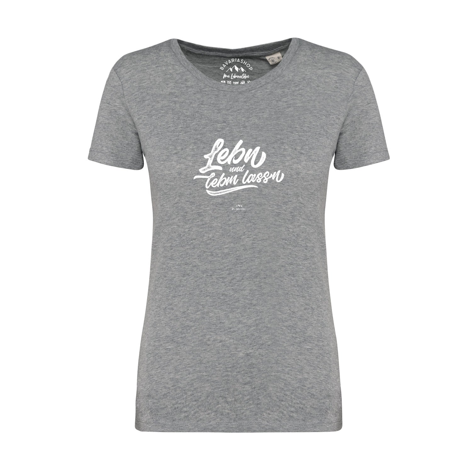 Damen T-Shirt "Lebn und lebm lassn"