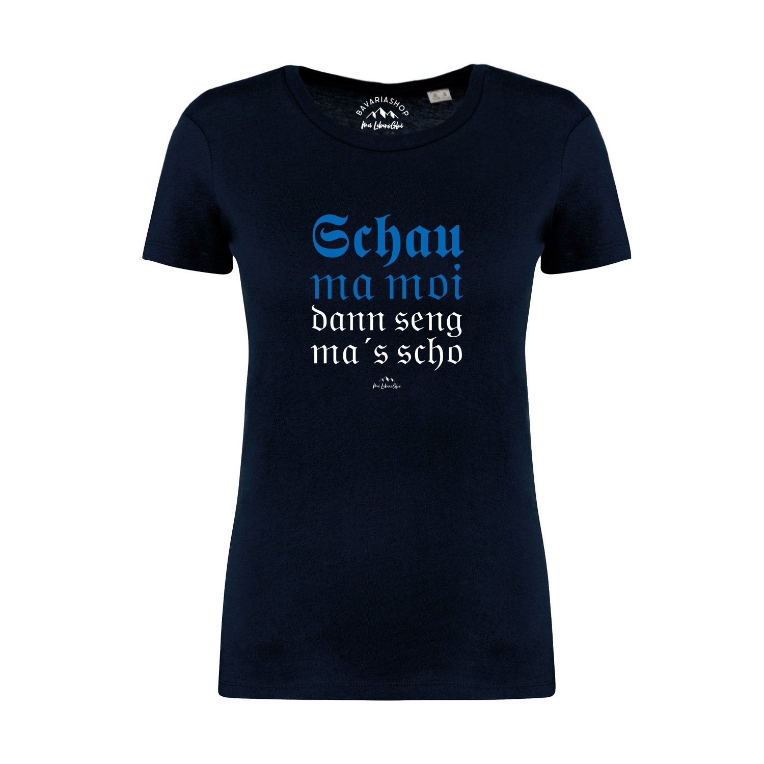 Dunkelblaues Damen-T-Shirt mit weißem Aufdruck „Schau ma moi“, klassischer Schnitt, 100 % Bio-Baumwolle.
