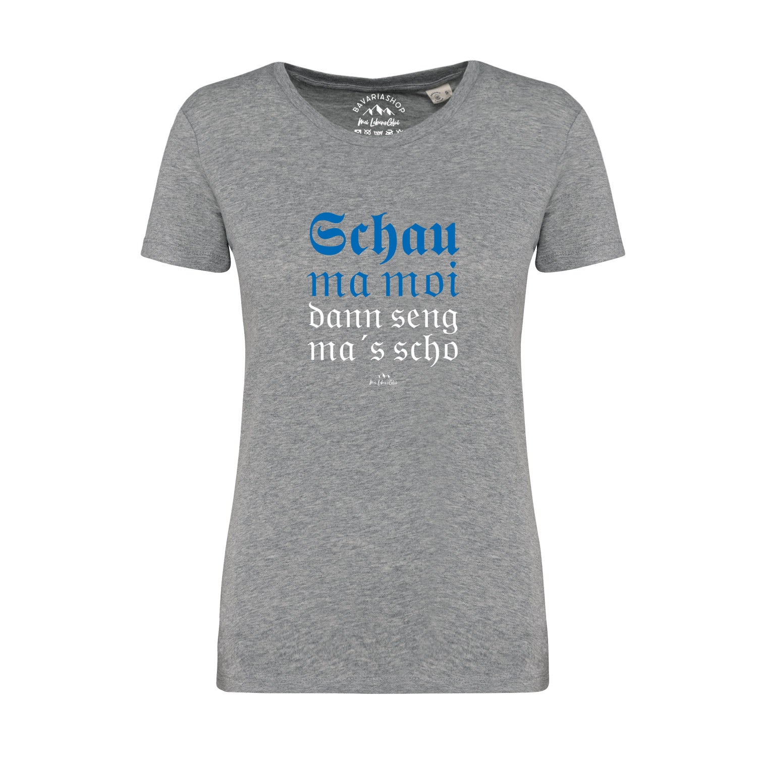Graues Damen-T-Shirt mit schwarzem Schriftzug „Schau ma moi“ in Druckschrift, kurzer Schnitt, 100 % Bio-Baumwolle.