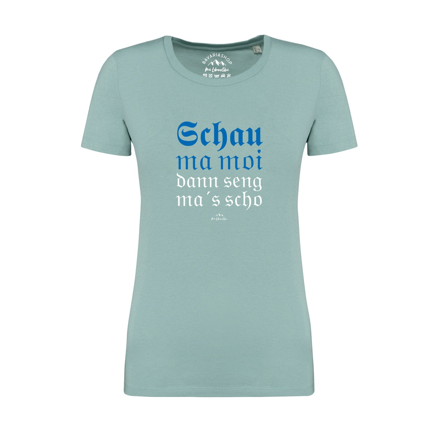 Pastellgrünes Damen-T-Shirt mit weißem Frontprint „Schau ma moi“ aus 100 % Bio-Baumwolle.