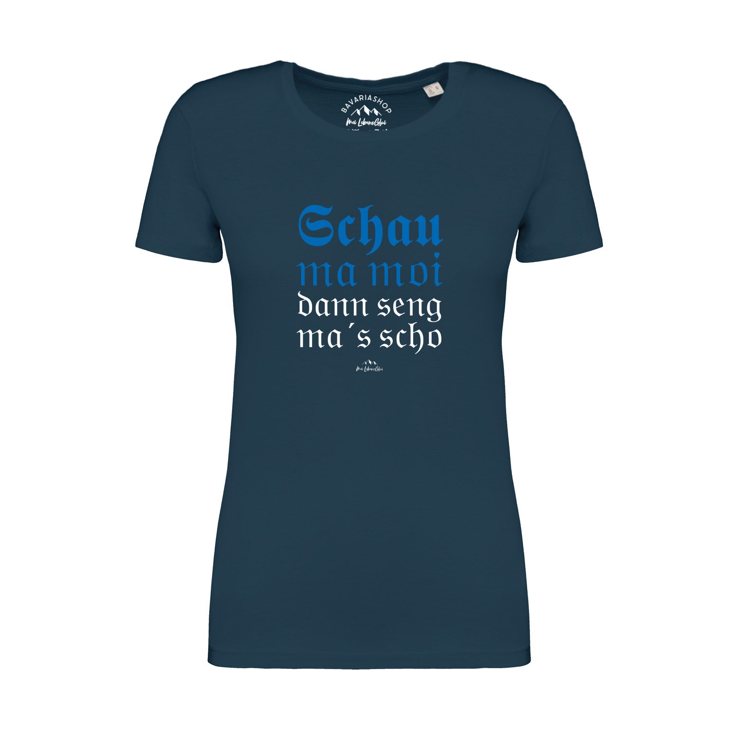 Pfauenblaues Damen-T-Shirt mit weißem „Schau ma moi“-Schriftzug, klassischer Schnitt, 100 % Bio-Baumwolle.