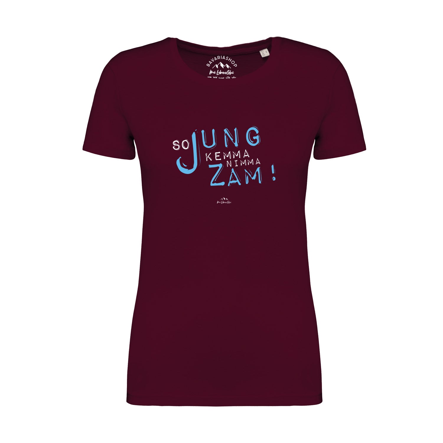 Weinrotes Damen T-Shirt mit weißem Frontprint "So jung kemma mia nimma zamm", Rundhalsausschnitt, Bio-Baumwolle.