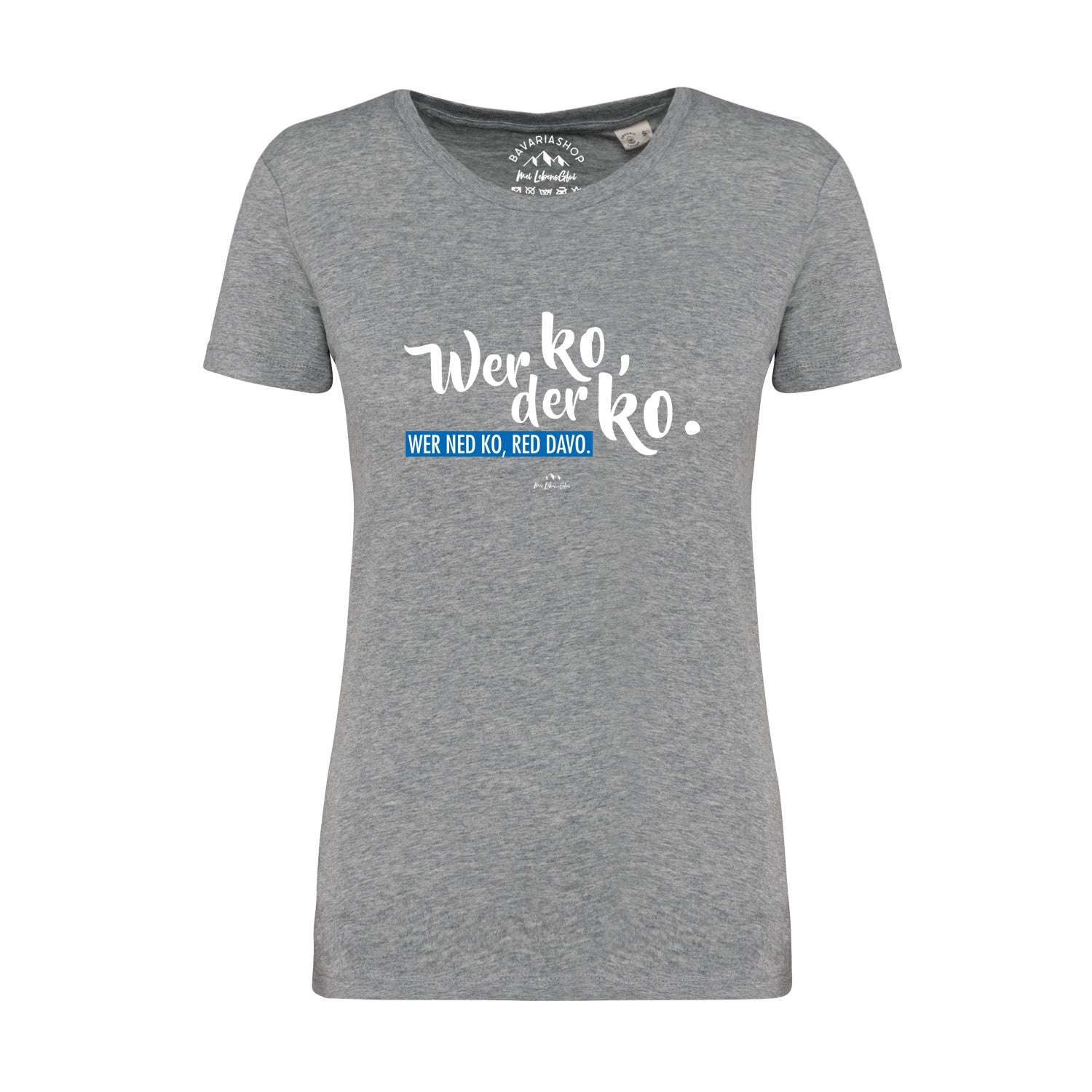 Graues Damen-T-Shirt mit bayerischem Schriftzug „Wer ko, der ko“, Rundhalsausschnitt, 100 % Bio-Baumwolle.