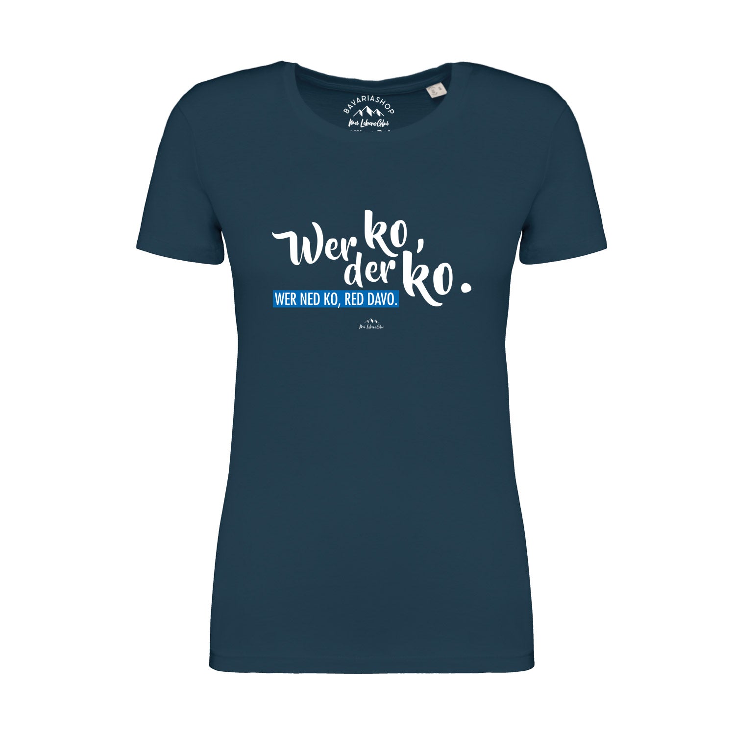 Pfauenblaues Damen-T-Shirt mit weißem Schriftzug „Wer ko, der ko“, Rundhalsausschnitt, 100 % Bio-Baumwolle.