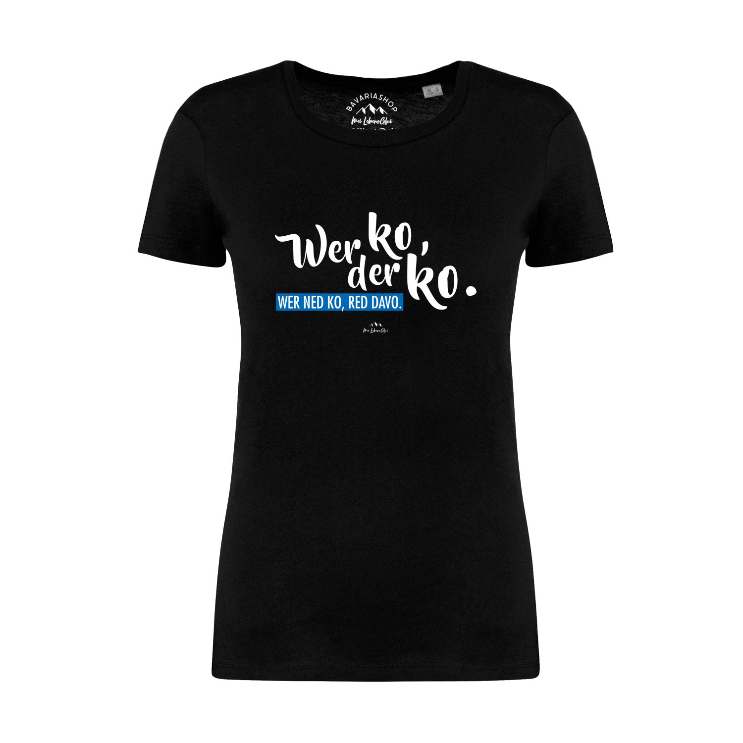 Schwarzes Damen-T-Shirt mit weißem Schriftzug „Wer ko, der ko“, Rundhalsausschnitt, aus 100 % Bio-Baumwolle.