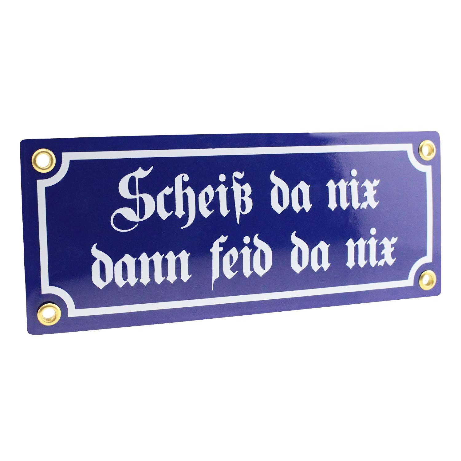 Emaille-Schild "Scheiß da nix, dann feid da nix" - bavariashop - mei LebensGfui